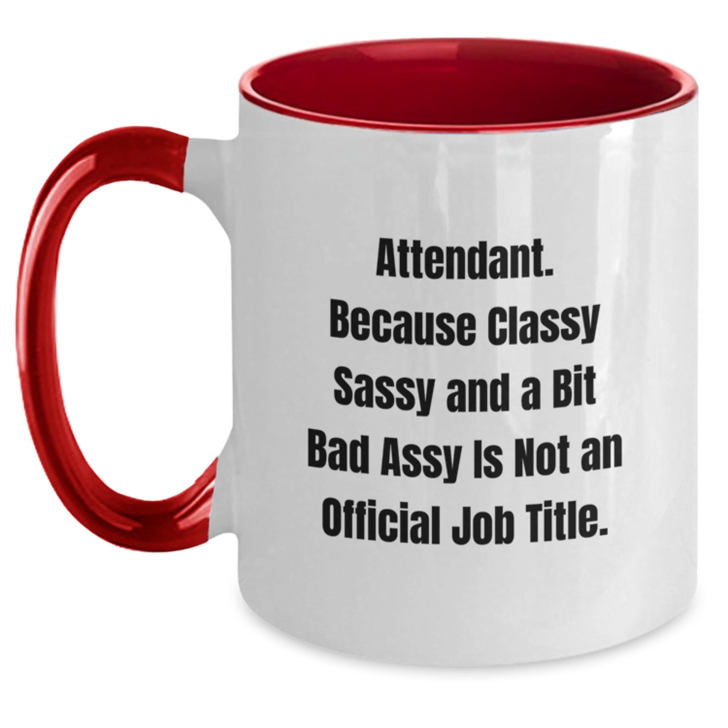 Sassy Attendant Novelty Two Tone Coffee Mug for Friends Birthday Gift - Main