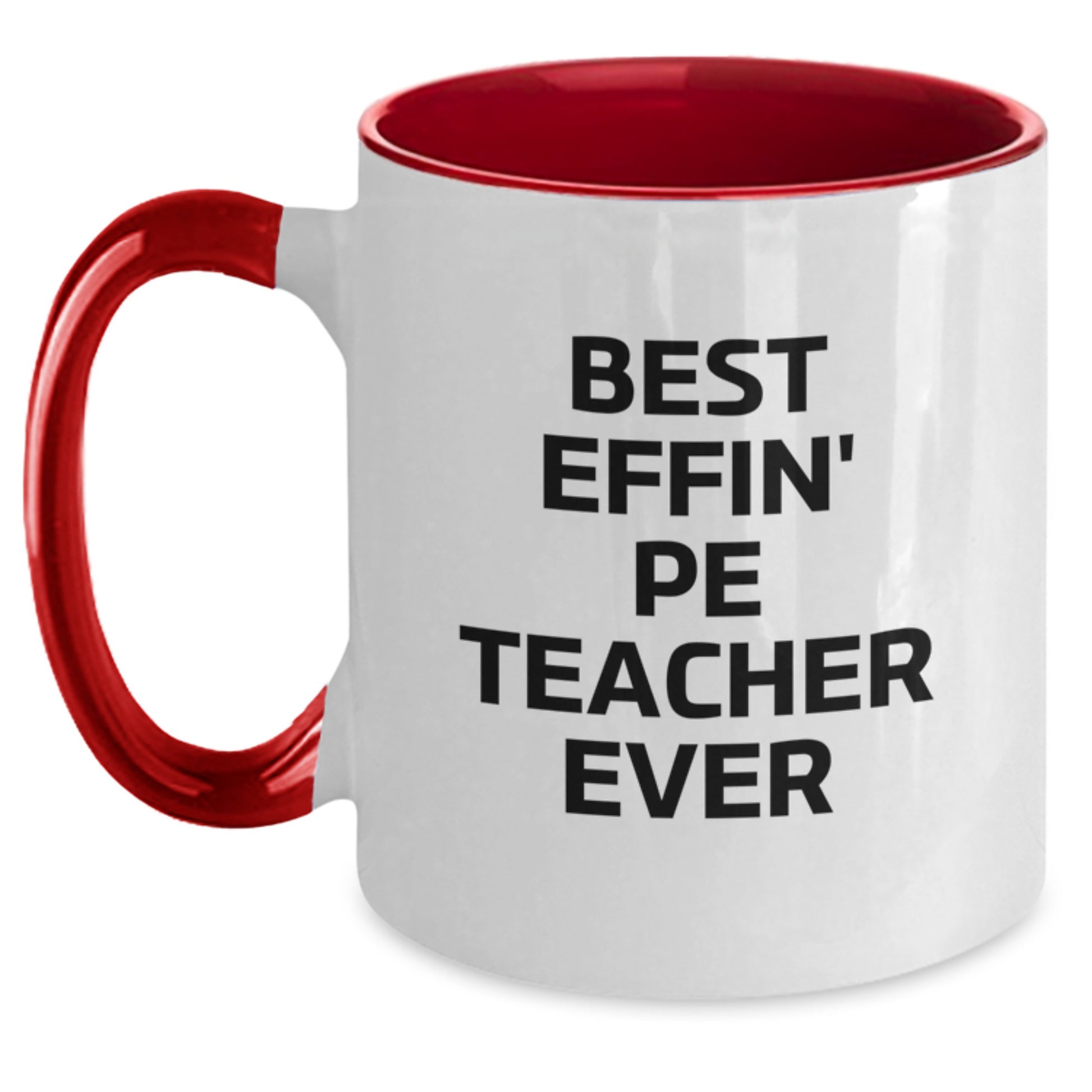 Funny PE Teacher Gifts from Men to Women, Best Effin' Pe Teacher Ever Two Tone Coffee Mug for Graduation Unique Gifts - Main