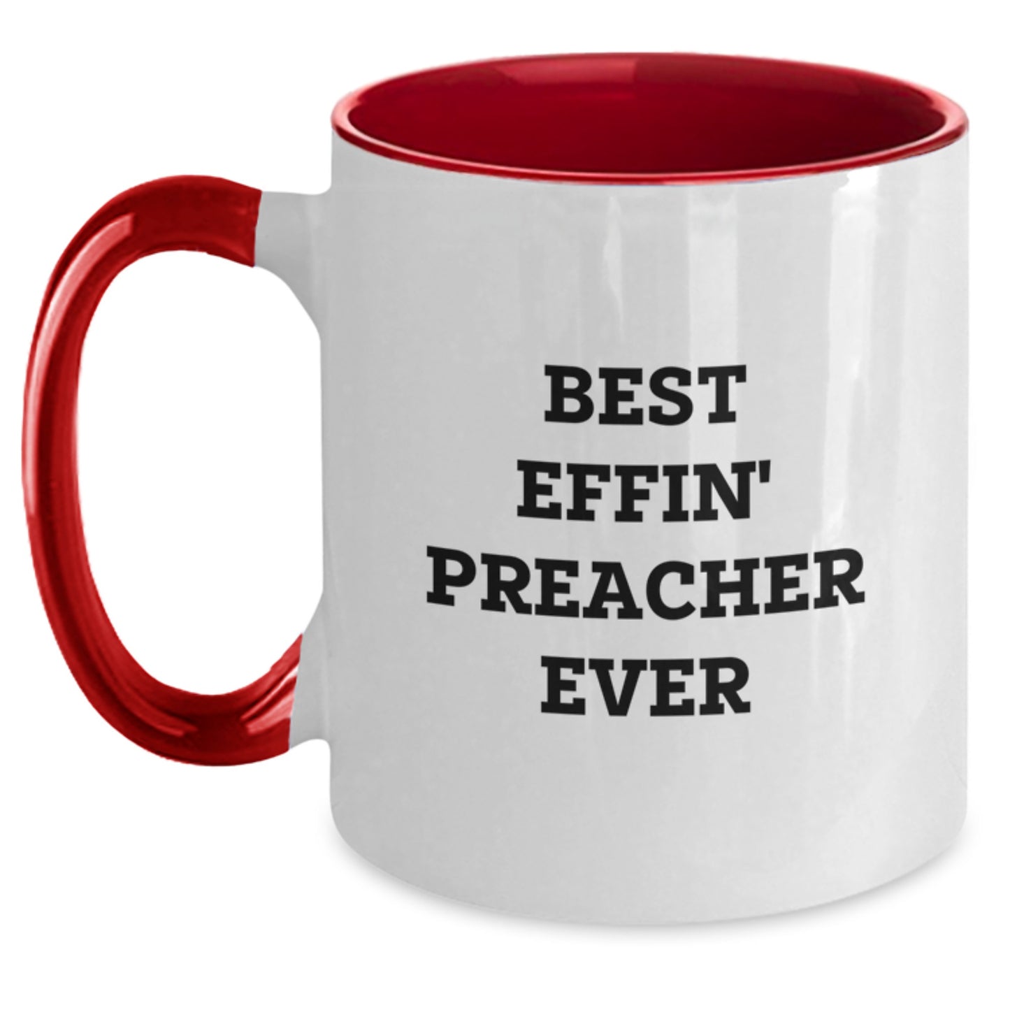 Funny Preacher Gifts from Friends for Preacher Graduation Unique Two Tone Coffee Mugs Best Effin' Preacher Ever - Main