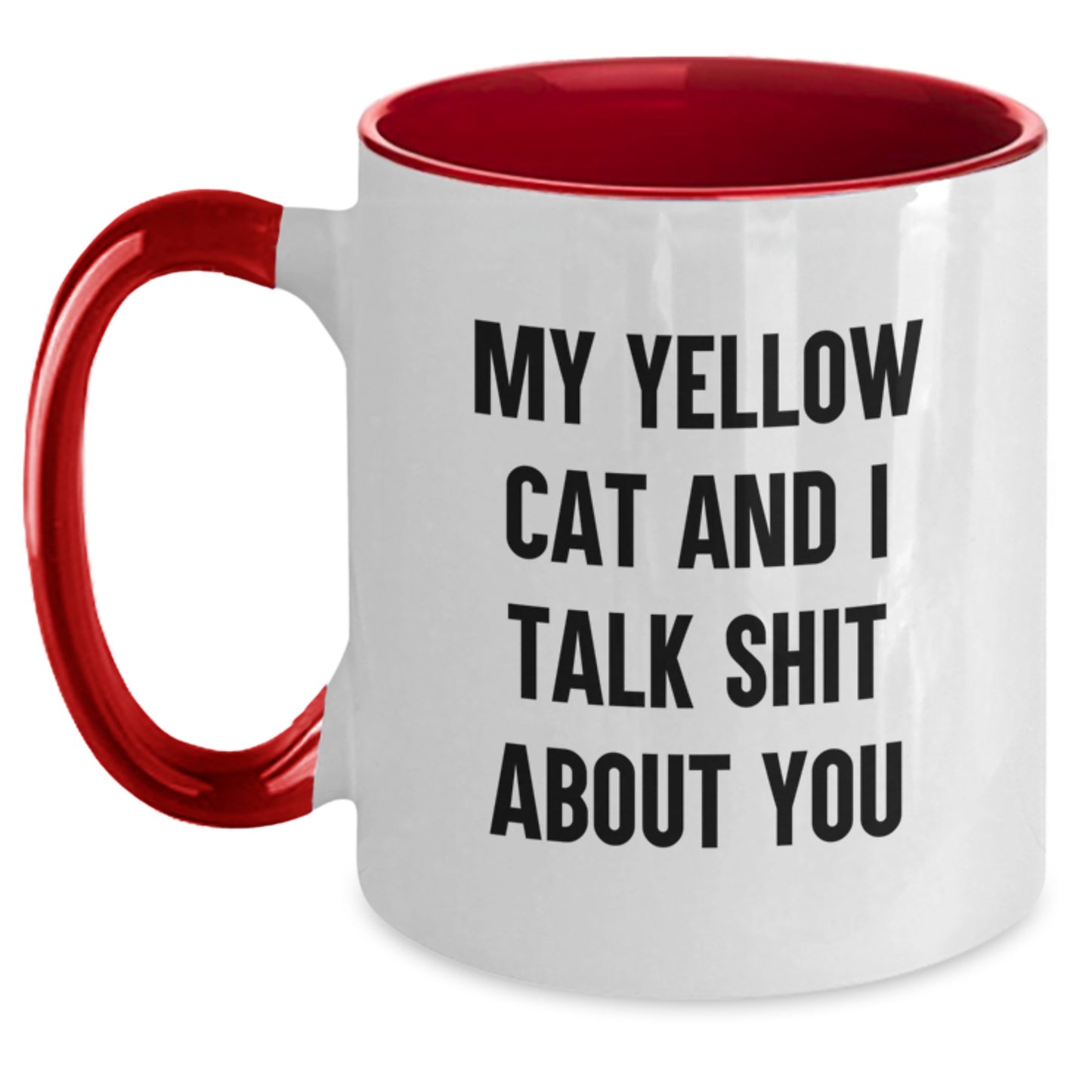 Funny Yellow Cat Gifts from Men, Women, Friends, Coworkers, Family - My Yellow Cat And I Talk Shit About You Two Tone Coffee Mug for Yellow Cat Lovers, Father's Day Unique Gifts - Main