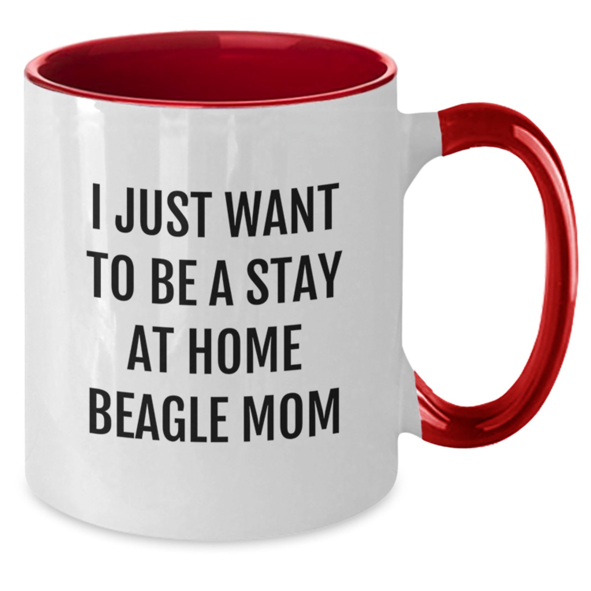 Funny Beagle Dog Gifts for Beagle Moms, Unique Valentine's Gifts from Friends to Family, Two Tone Coffee Mug - I Just Want To Be A Stay At Home Beagle Mom - Additional