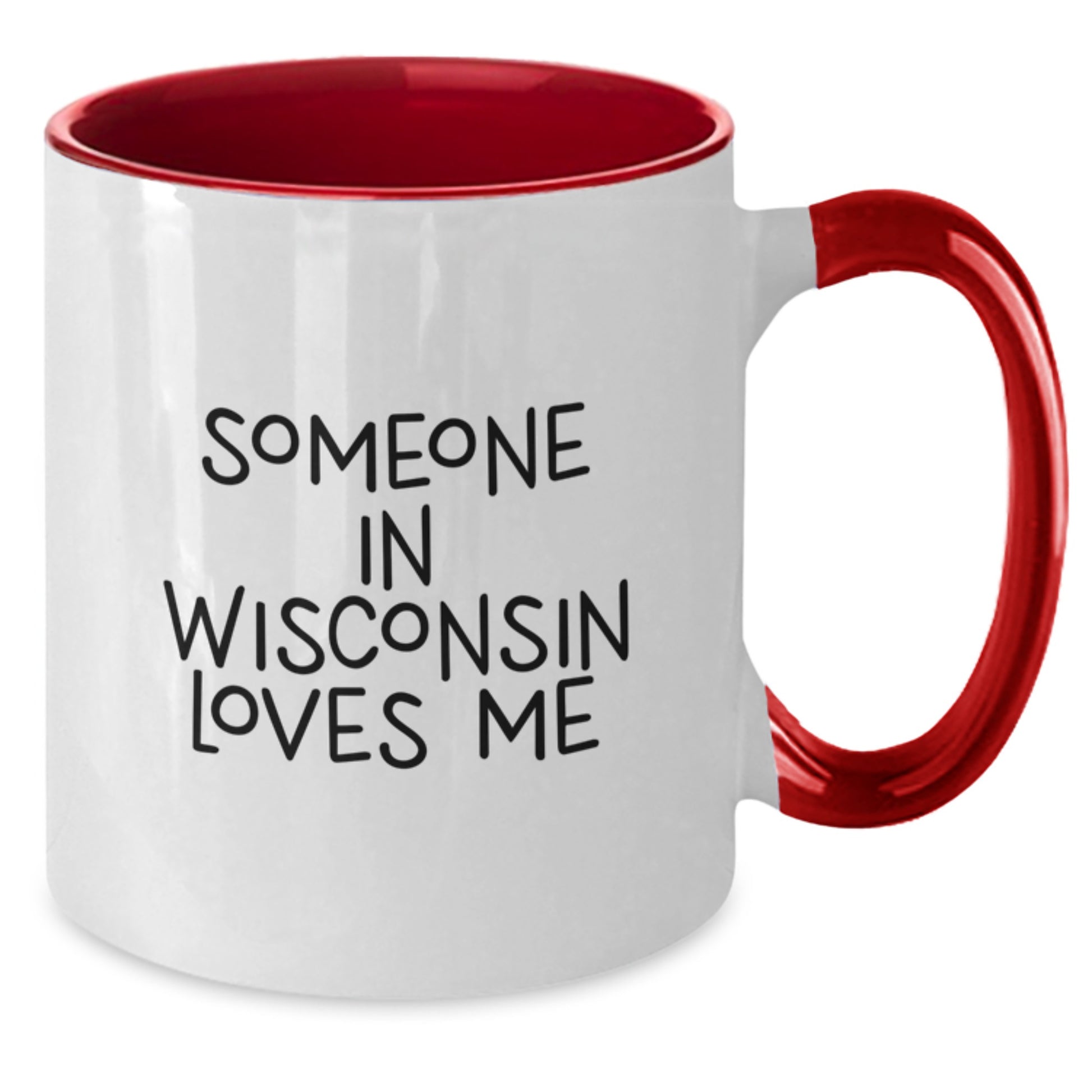 Wisconsin Gifts for Friends and Family - Funny Two Tone Coffee Mug Someone In Wisconsin Loves Me - Additional