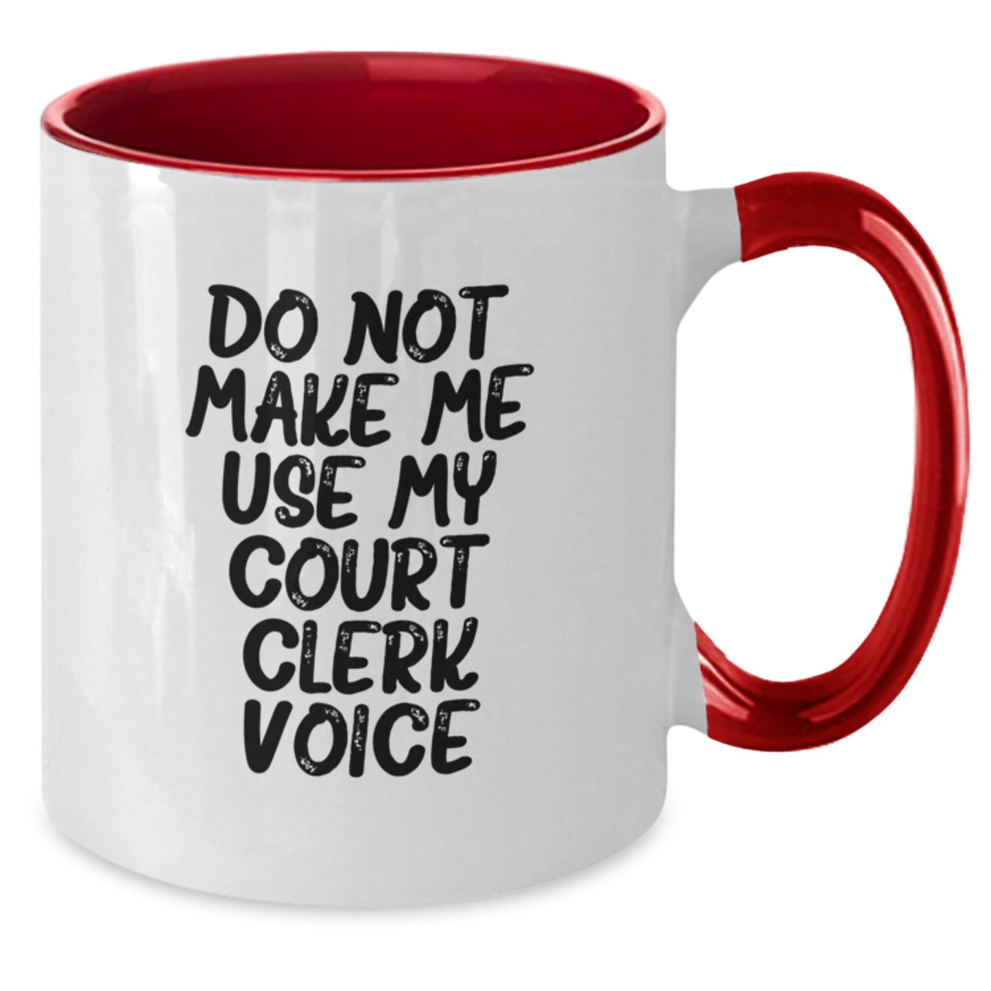 Funny Court Clerk Gifts from Friends, Court Clerk Humor, Do Not Make Me Use My Court Clerk Voice, Graduation Unique Gifts for Court Clerk, Court Clerk Two Tone Coffee Mug - Additional