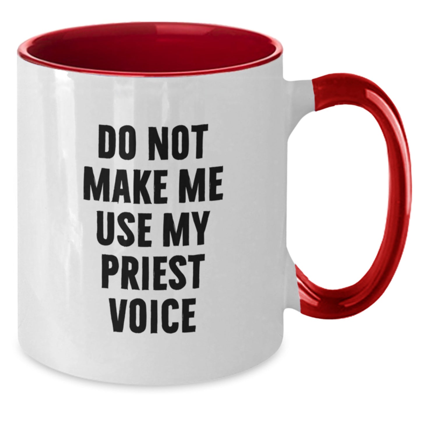 Gifts from Men to Priest Friends - Funny Quote Two Tone Coffee Mug for Mother's Day Unique Gifts - Additional