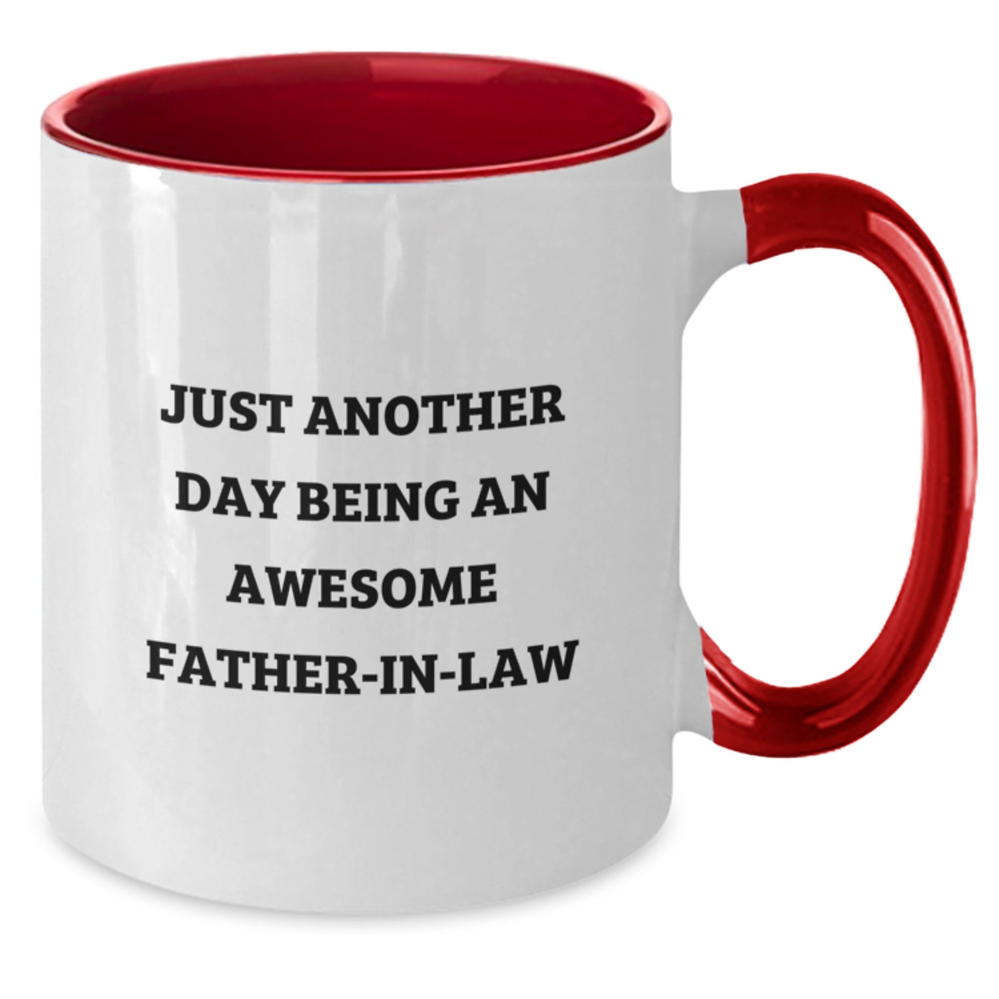 Birthday Gift Mug for Her – Just Day Being An Awesome Father-in-law - Additional