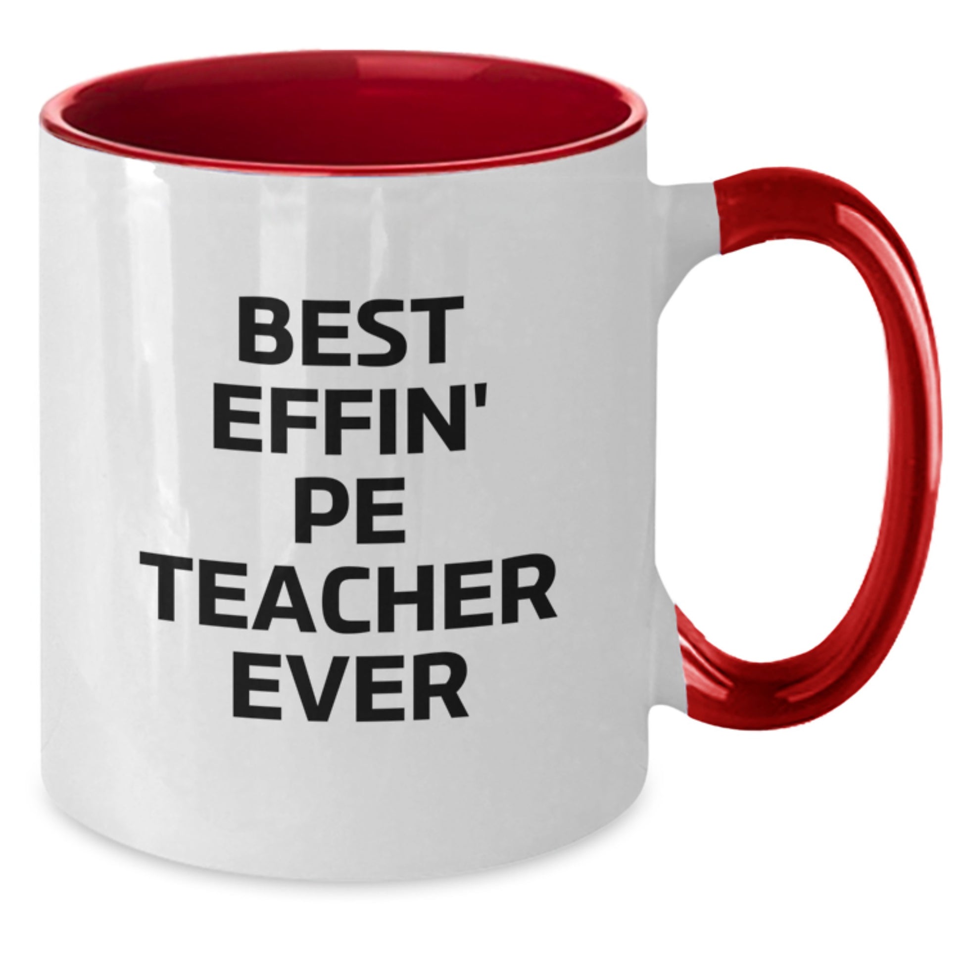 Funny PE Teacher Gifts from Men to Women, Best Effin' Pe Teacher Ever Two Tone Coffee Mug for Graduation Unique Gifts - Additional