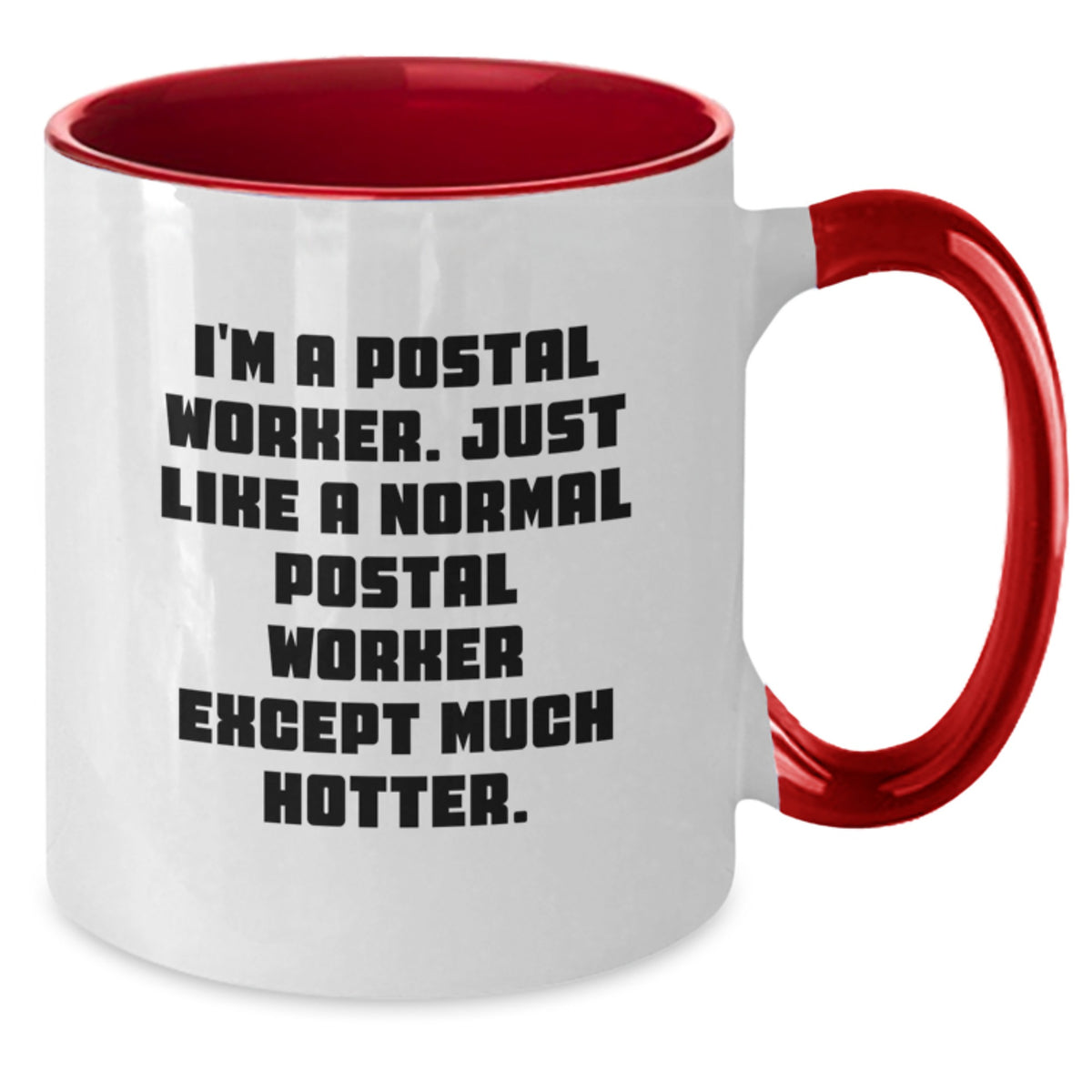 Funny Postal Worker Gifts for Mom - 'I'm A Postal Worker' Humorous Two Tone Coffee Mug Perfect for Mother's Day - Additional