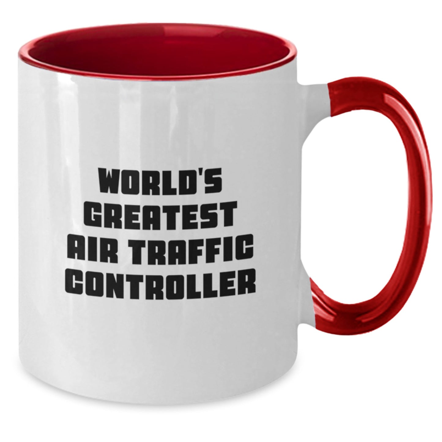 Funny Air Traffic Controller Gifts from Family - World's Greatest Air Traffic Controller Two Tone Coffee Mug for Graduation Unique Gifts for Air Traffic Controller Friends - Additional