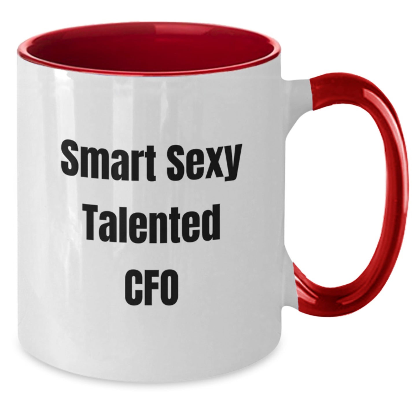 Funny Smart Sexy CFO Gifts from Boss to Graduation Winner Two Tone Coffee Mug - Red and White, Navy and White, Pink and White, Black and White - Additional