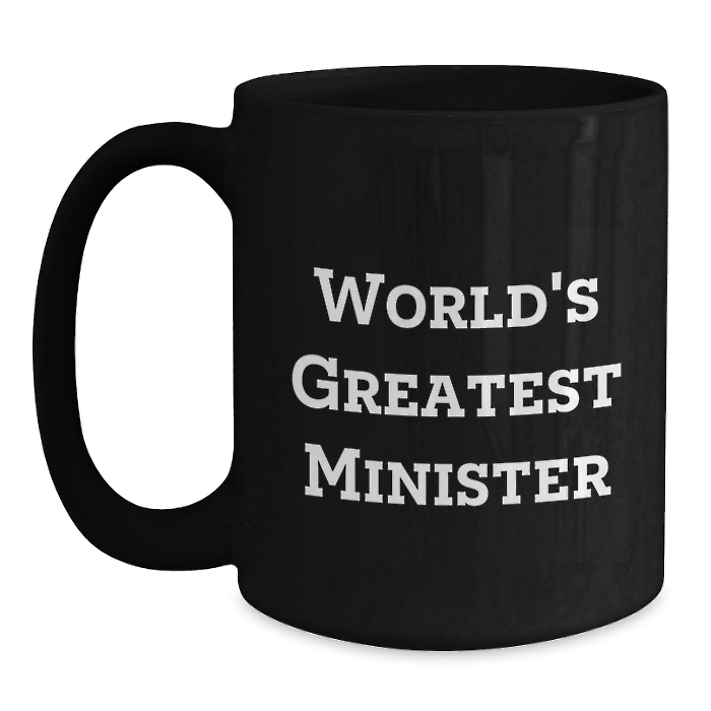 Funny World's Greatest Minister Quotes Gifts for Ministers - Black Coffee Mug, Unique Gifts from Family for Father's Day, Men's Ministry - Main