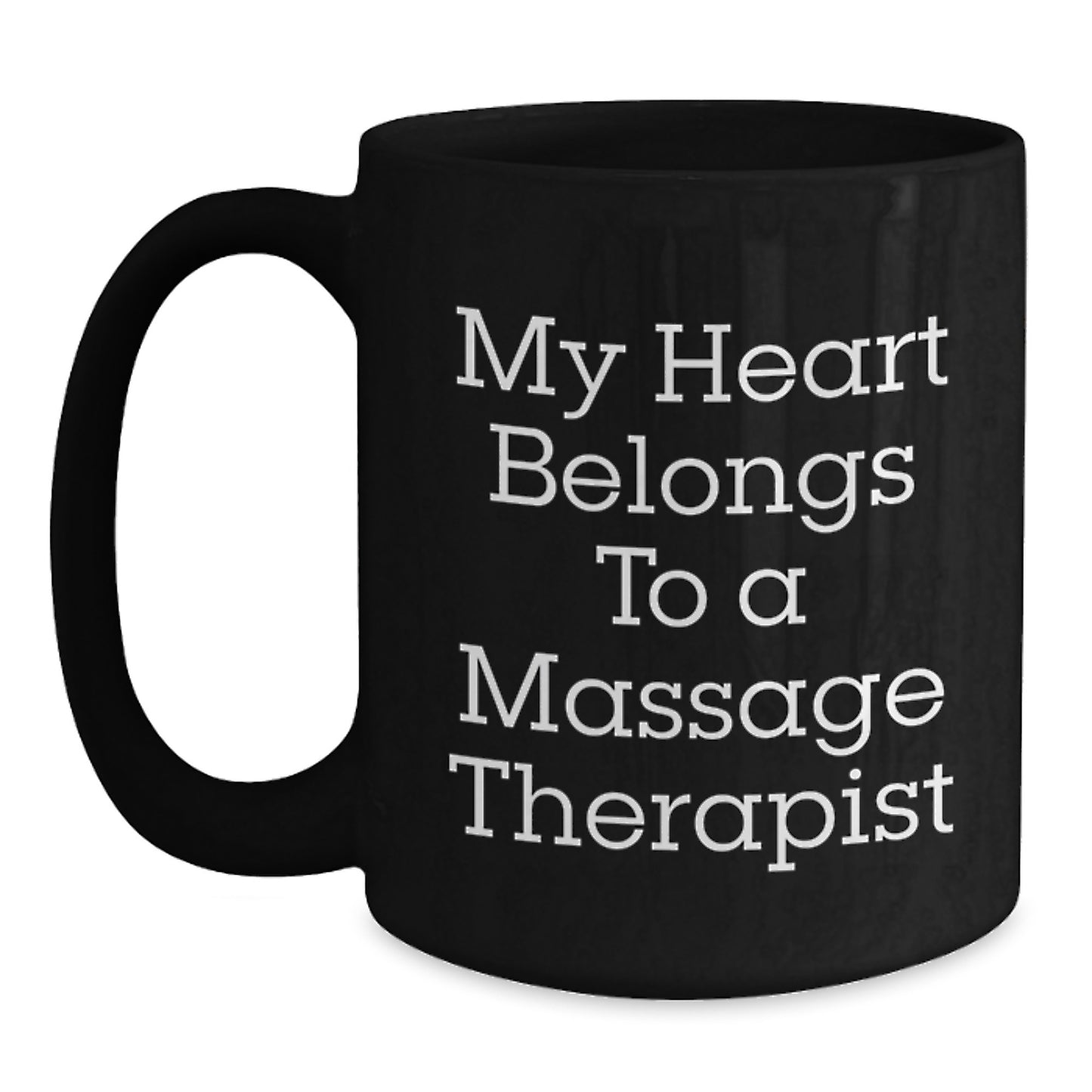 Funny Gifts from Family for Massage Therapist, My Heart Belongs To A Massage Therapist Black Coffee Mug Graduation Unique Gifts - Main