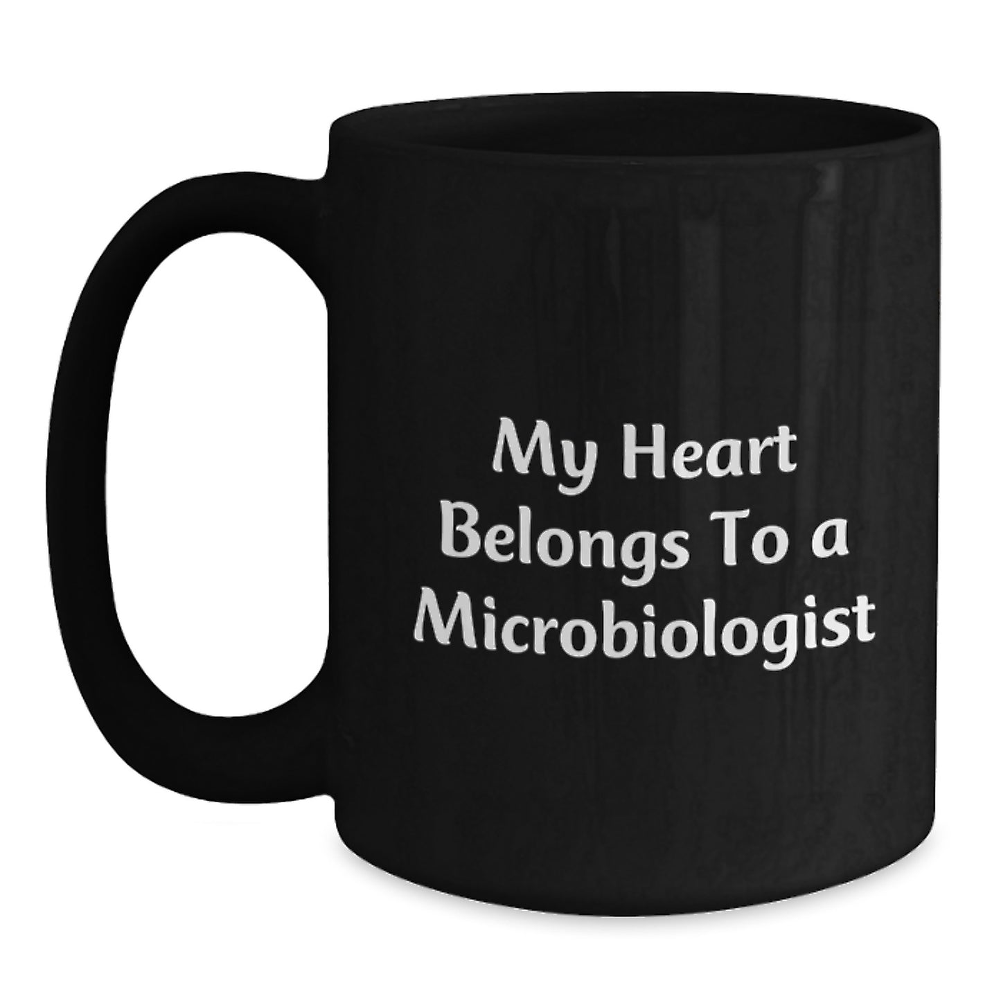 Funny Quote Gifts from Family to Microbiologist, Black Coffee Mug for Graduation Unique Gifts, My Heart Belongs To A Microbiologist Mug - Main