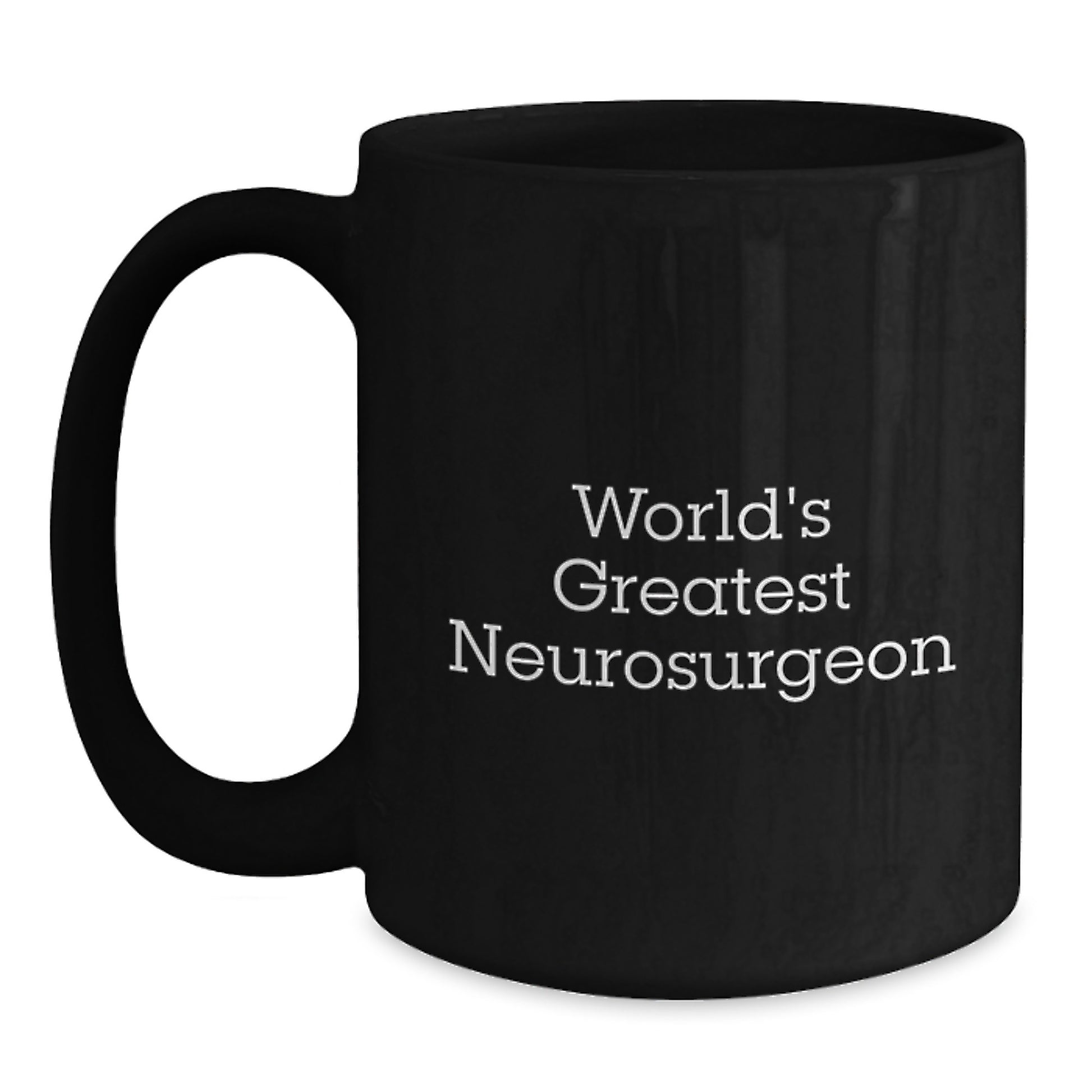 Funny World's Greatest Neurosurgeon Black Coffee Mug Gifts for Neurosurgeon Men, Funny Quote from Gifts from Men, Unique Father's Day Unique Gifts - Main