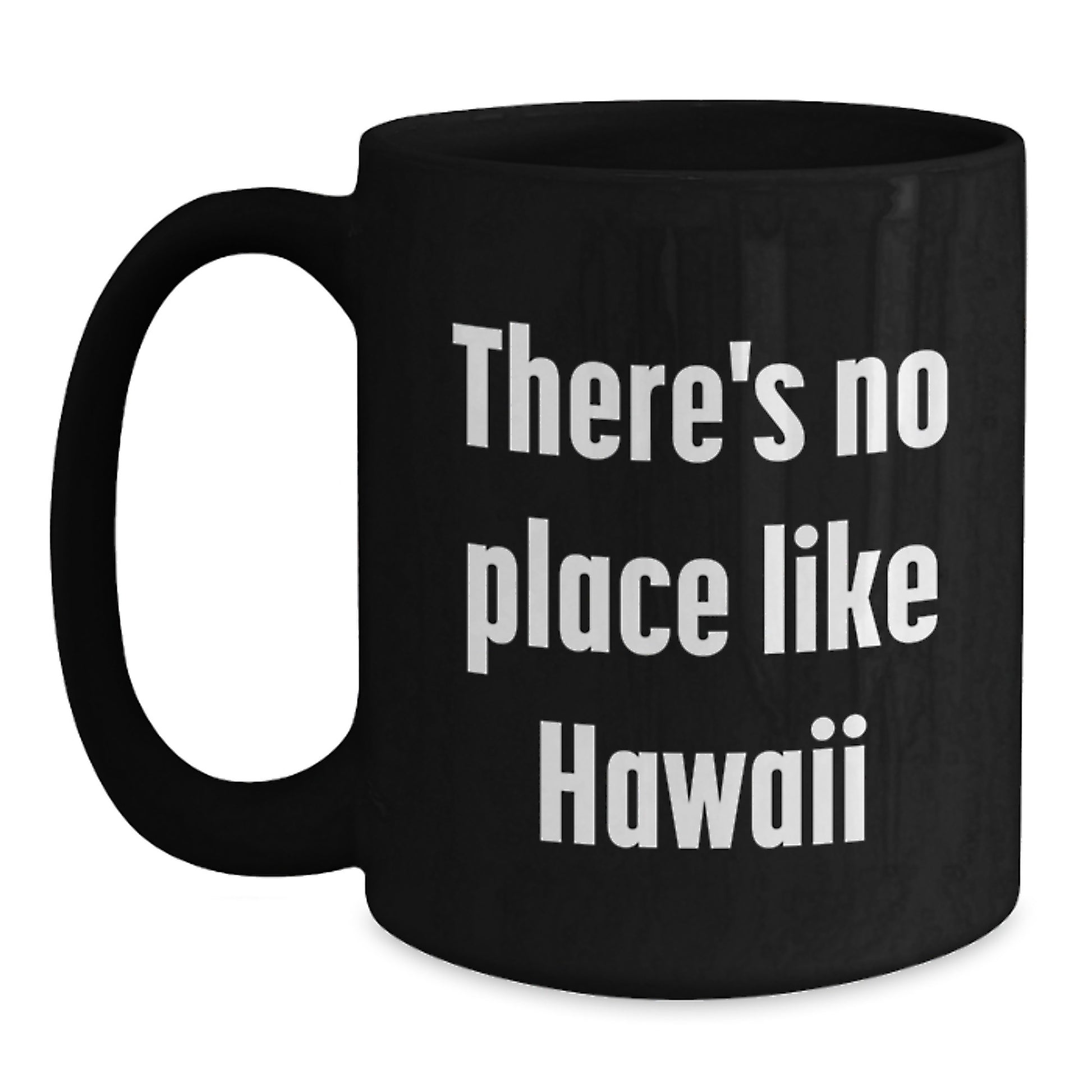 Hawaii Black Coffee Mugs Funny Quote Gifts from Family to Graduates in Hawaii - Main