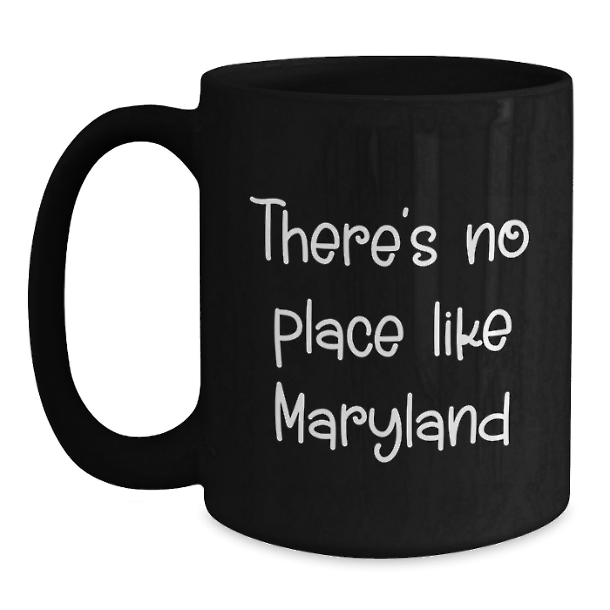 Funny 'There's No Place Like Maryland' Black Coffee Mugs Gifts from Friends to Graduation Unique Maryland Gifts for Men Women Family - Main