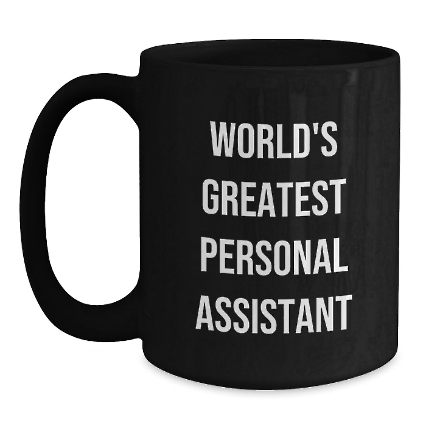 Funny Personal Assistant Quotes Black Coffee Mugs Gifts from Friends, Unique Mom's Day Gifts for Personal Assistants, World's Greatest Personal Assistant Ceramic Mugs - Main