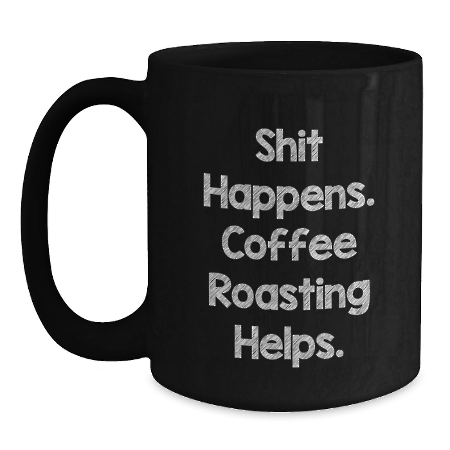 Funny Coffee Roasting Graduation Gifts from Friends and Family, Black Coffee Mug 11oz or 15oz, Coffee Roasting Helps, Unique Graduation Unique Gifts for Coffee Roasting Enthusiasts - Main