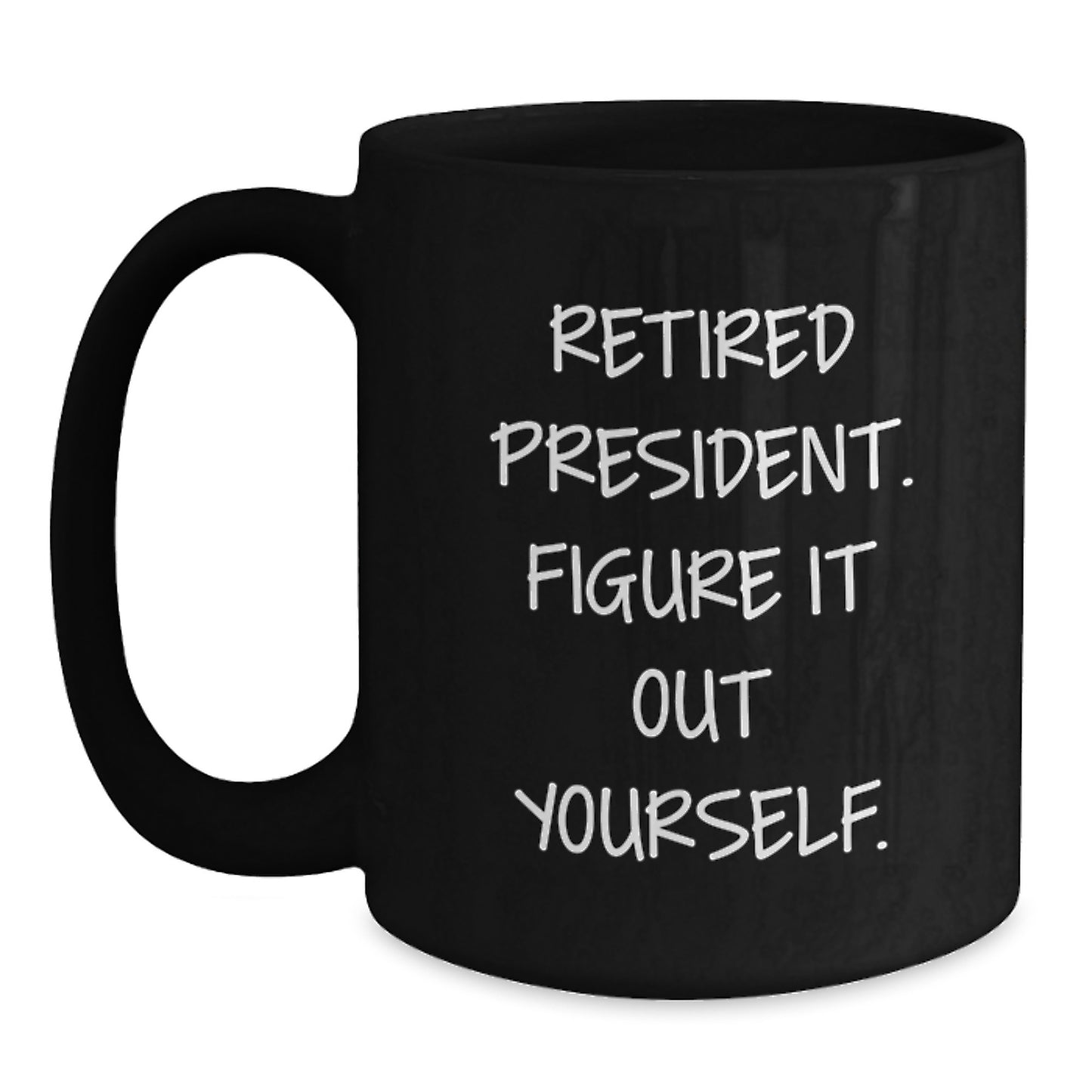 Funny President Black Coffee Mug Gifts for Men from Friends on Graduation Day - Main