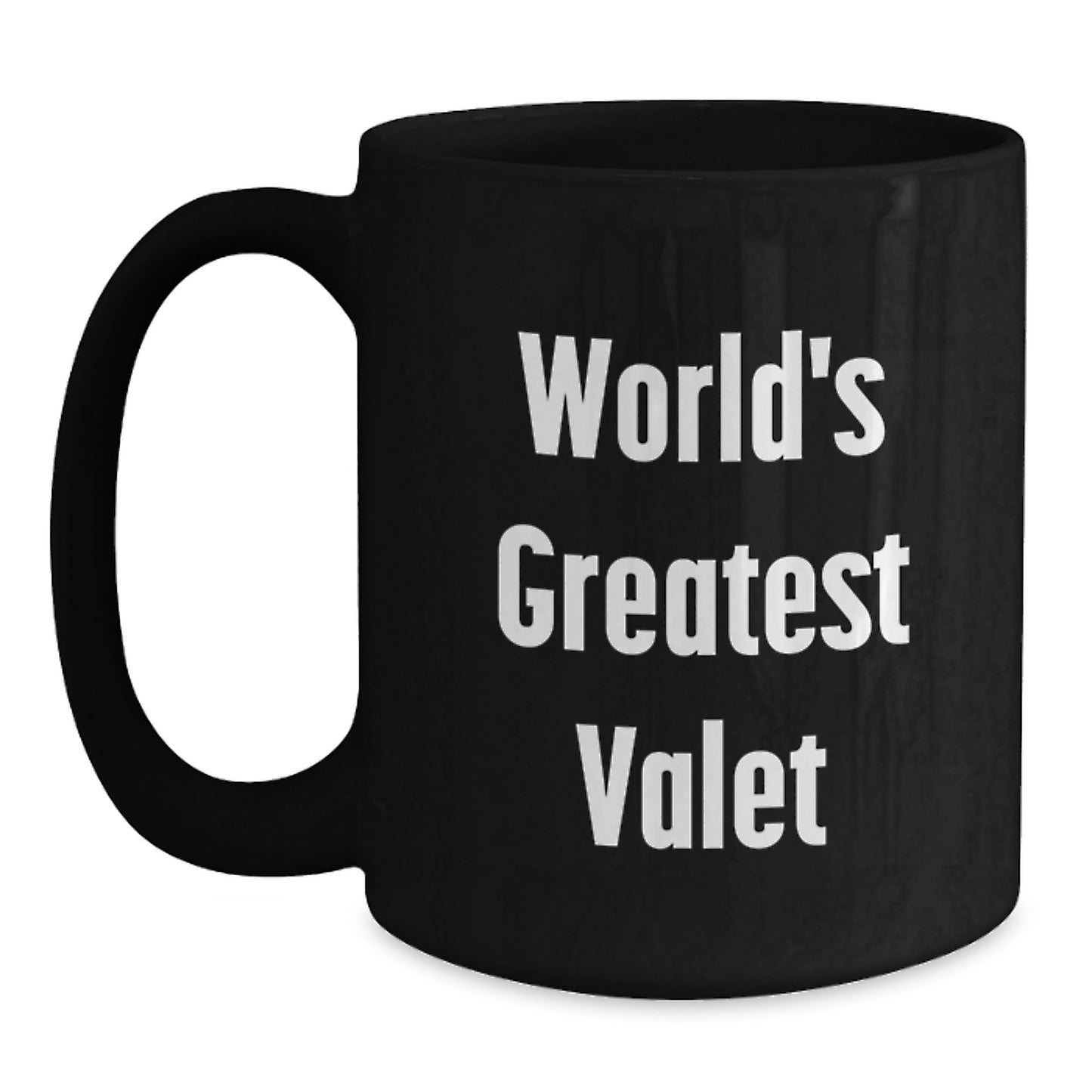 World's Greatest Valet Funny Quote Black Coffee Mug Gifts for Valet Men from Family - Main