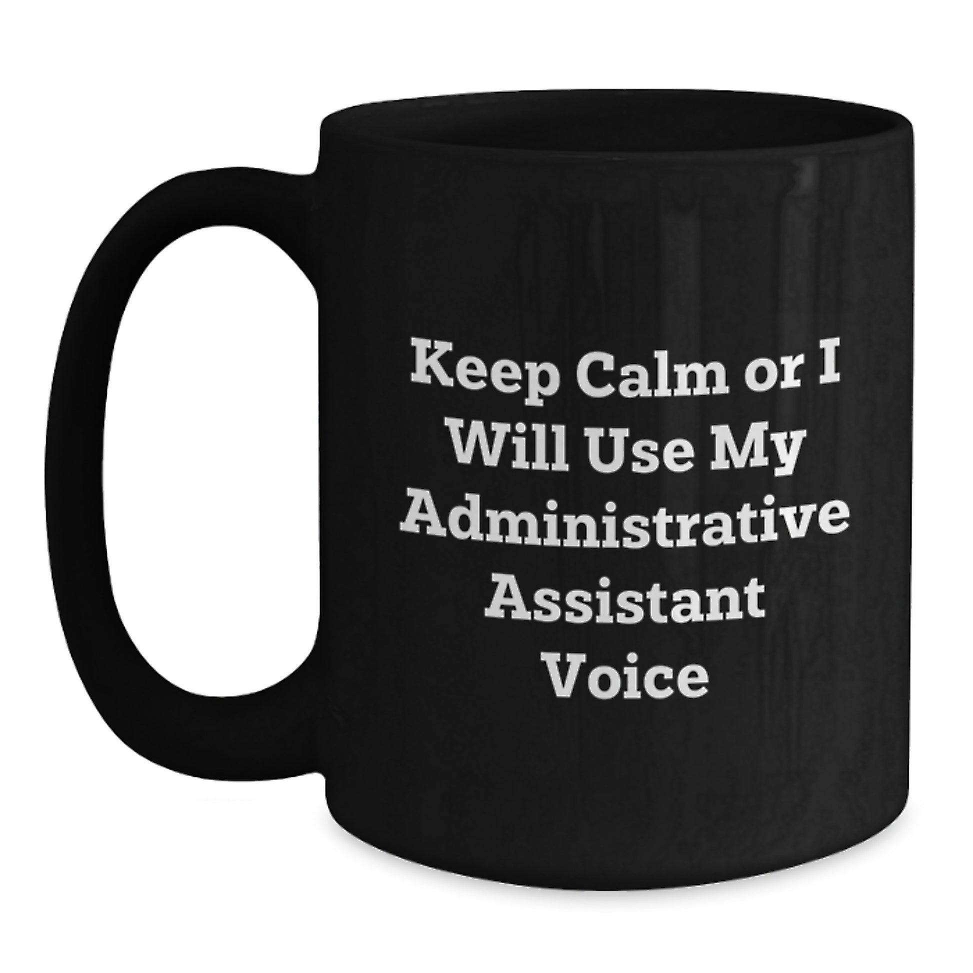 Funny Administrative Assistant Black Coffee Mug Gifts from Family for Dad on Father's Day - Main