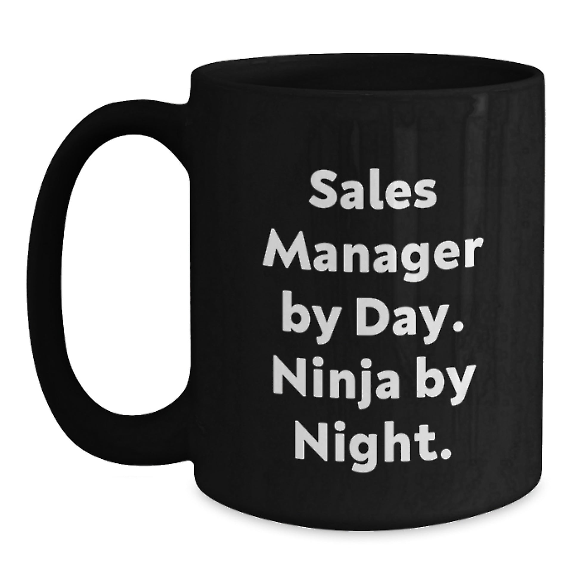 Funny Sales Manager Gifts from Mom, Black Coffee Mug for Sales Manager By Day. Ninja By Night., Graduation Unique Gifts - Main
