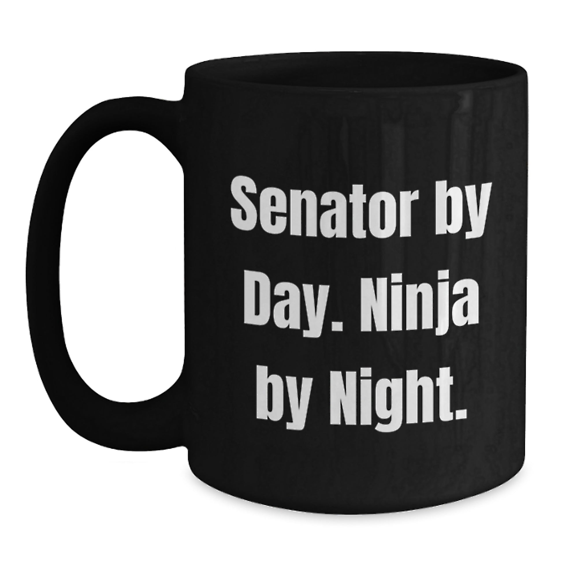 Senator By Day Funny Ninja Black Coffee Mugs Gifts for Senator Graduation Unique Gifts from Friends - Main