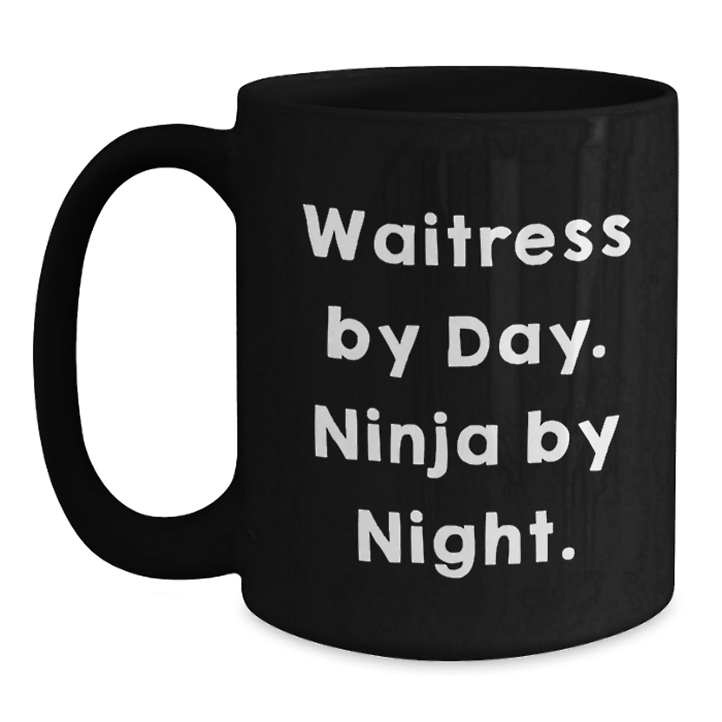 Funny Waitress Gifts Waitress By Day Ninja By Night. Black Coffee Mug for Waitress Graduation Unique Gifts from Friends - Main