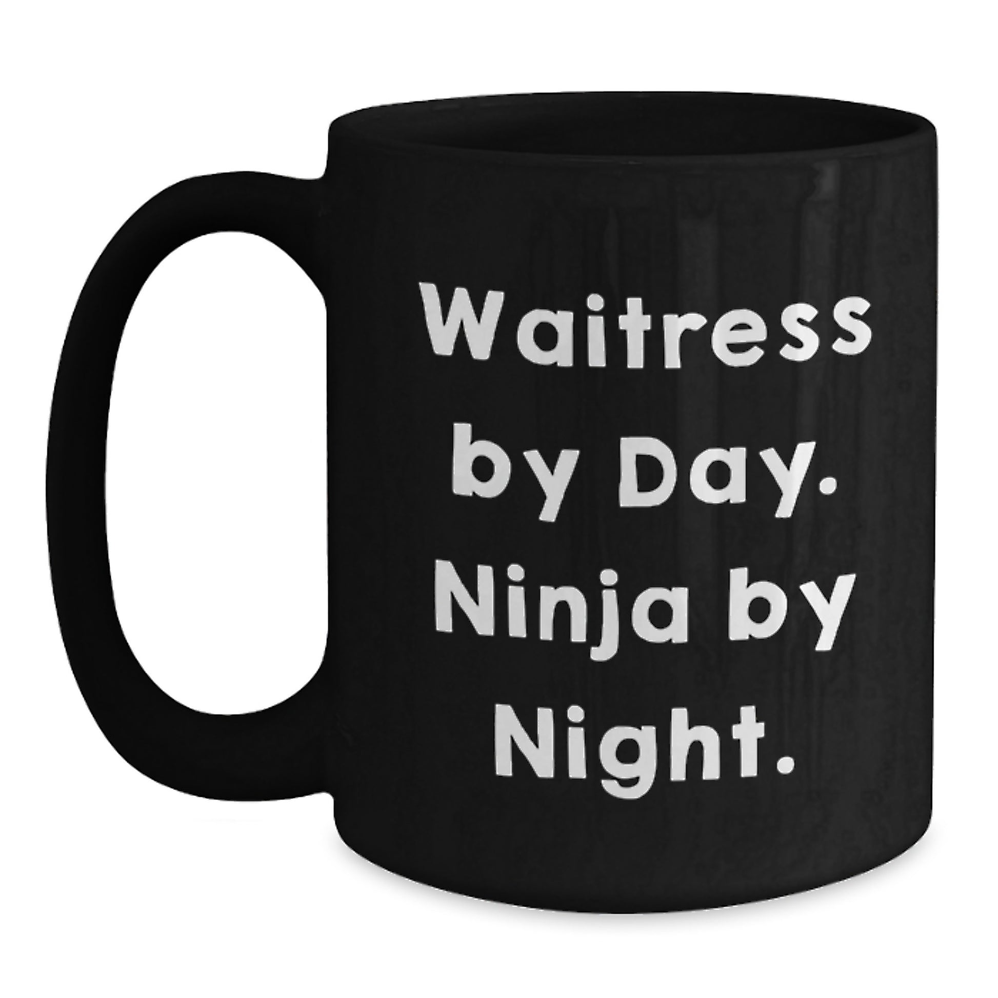Funny Waitress Gifts Waitress By Day Ninja By Night. Black Coffee Mug for Waitress Graduation Unique Gifts from Friends - Main
