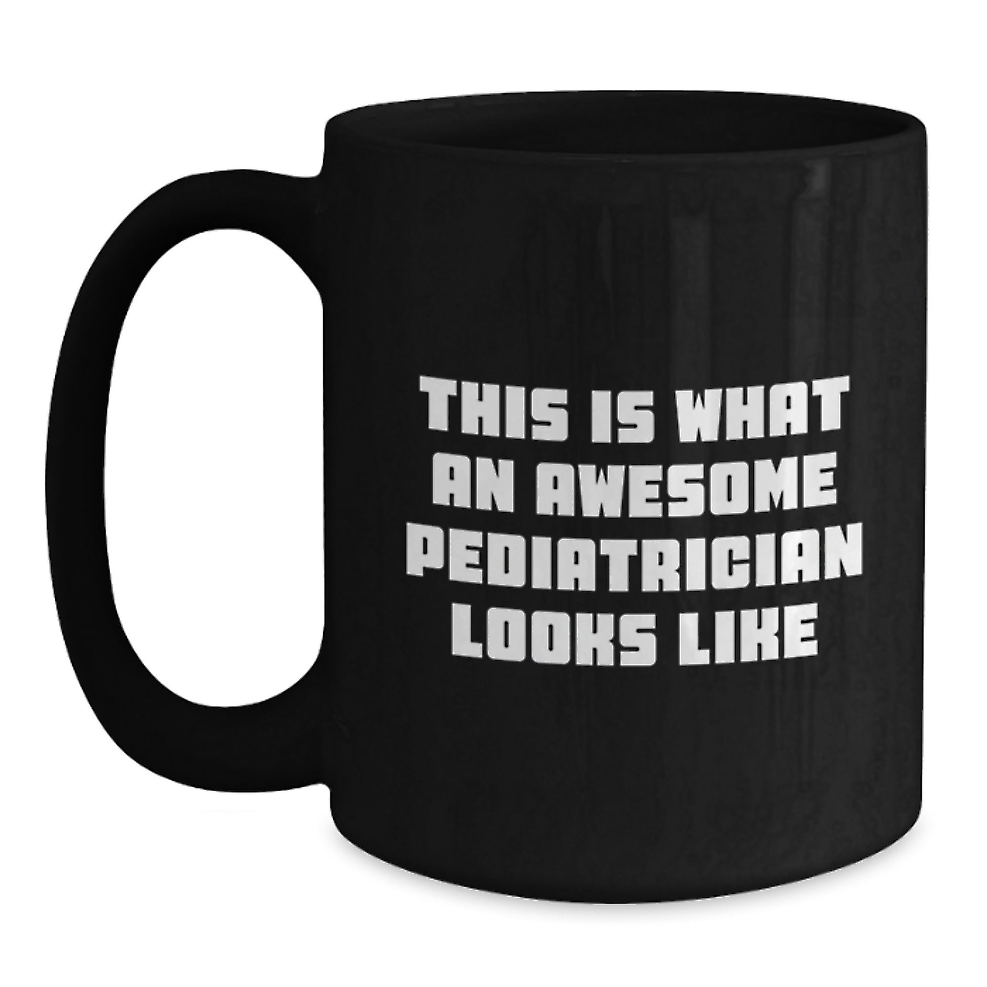 Funny Pediatrician Gifts from Men for Graduation Unique Black Coffee Mugs This Is What An Awesome Pediatrician Looks Like - Main
