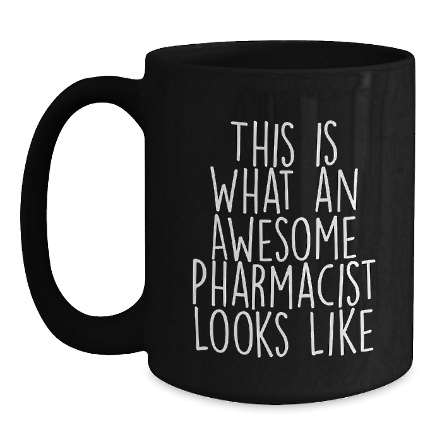 Funny Pharmacist Gifts for Men from Friends on Graduation Unique Occasions - Black Coffee Mug - This Is What An Awesome Pharmacist Looks Like Ceramic Mug for Pharmacist - Main