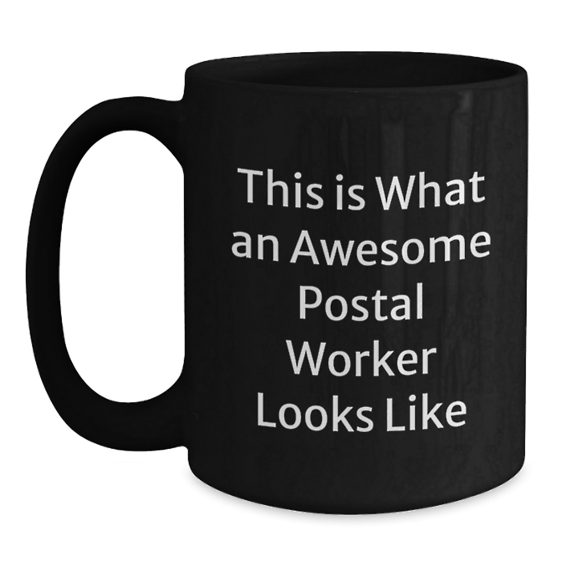 Funny Postal Worker Gifts from Friends for Men - 'This Is What An Awesome Postal Worker Looks Like' Black Coffee Mug - Main