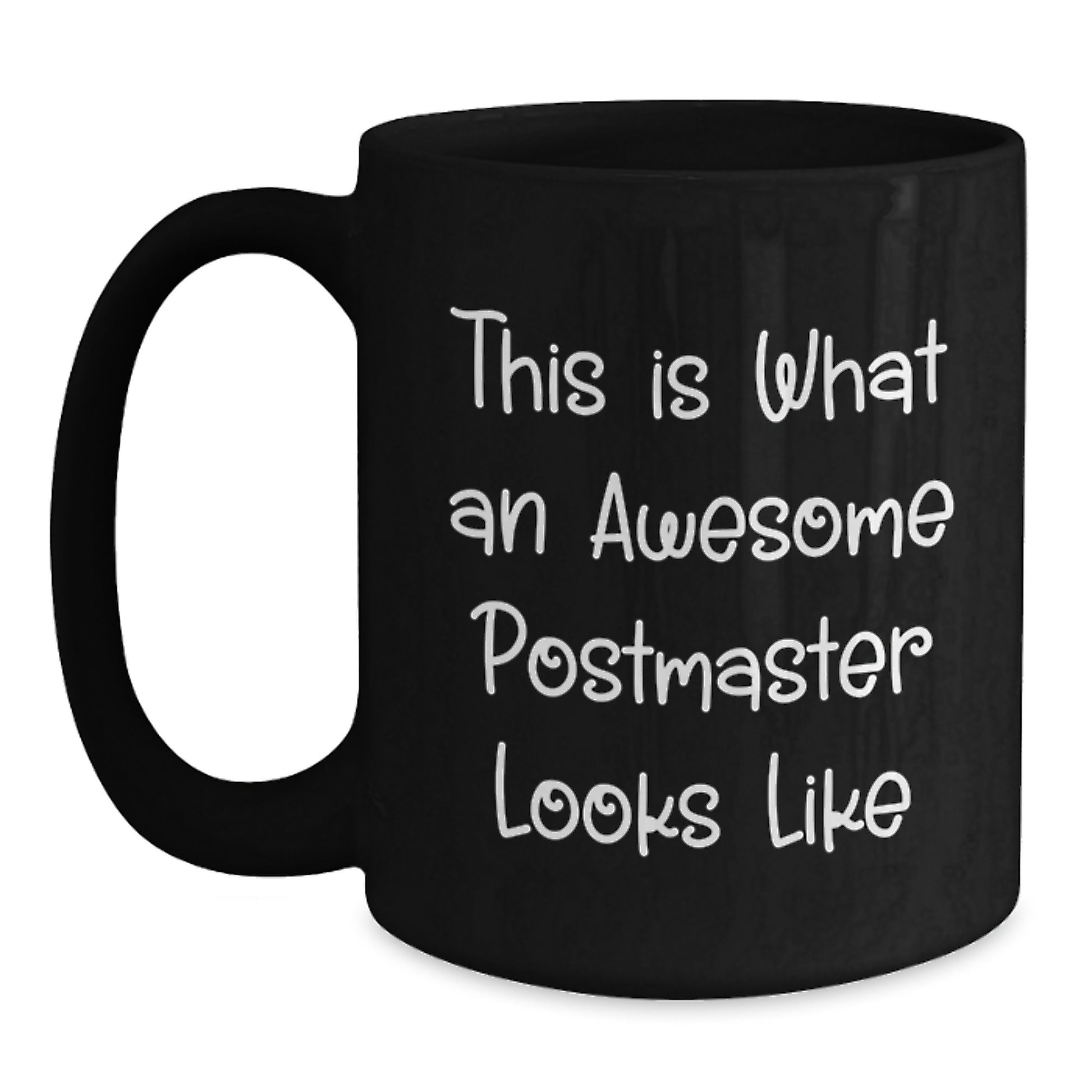 Funny Postmaster Gifts, This Is What An Awesome Postmaster Looks Like, Ceramic Black Coffee Mug for Graduation - Main