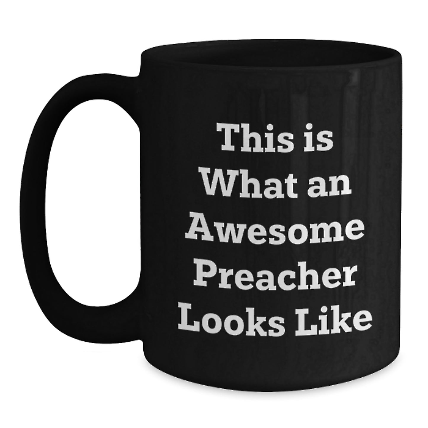 Funny Preacher Gifts from Friends - Unique Black Coffee Mug for Preacher - Gifts for Preacher Graduation - Main