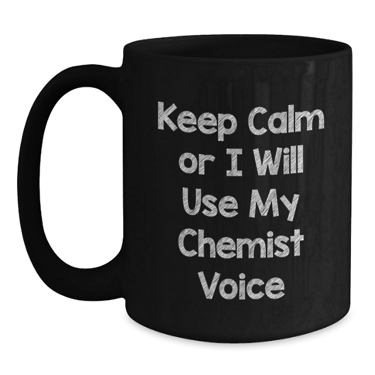 Chemist Gift for Him - Keep Calm Or I Will Use My Chemist Voice Coffee - Main