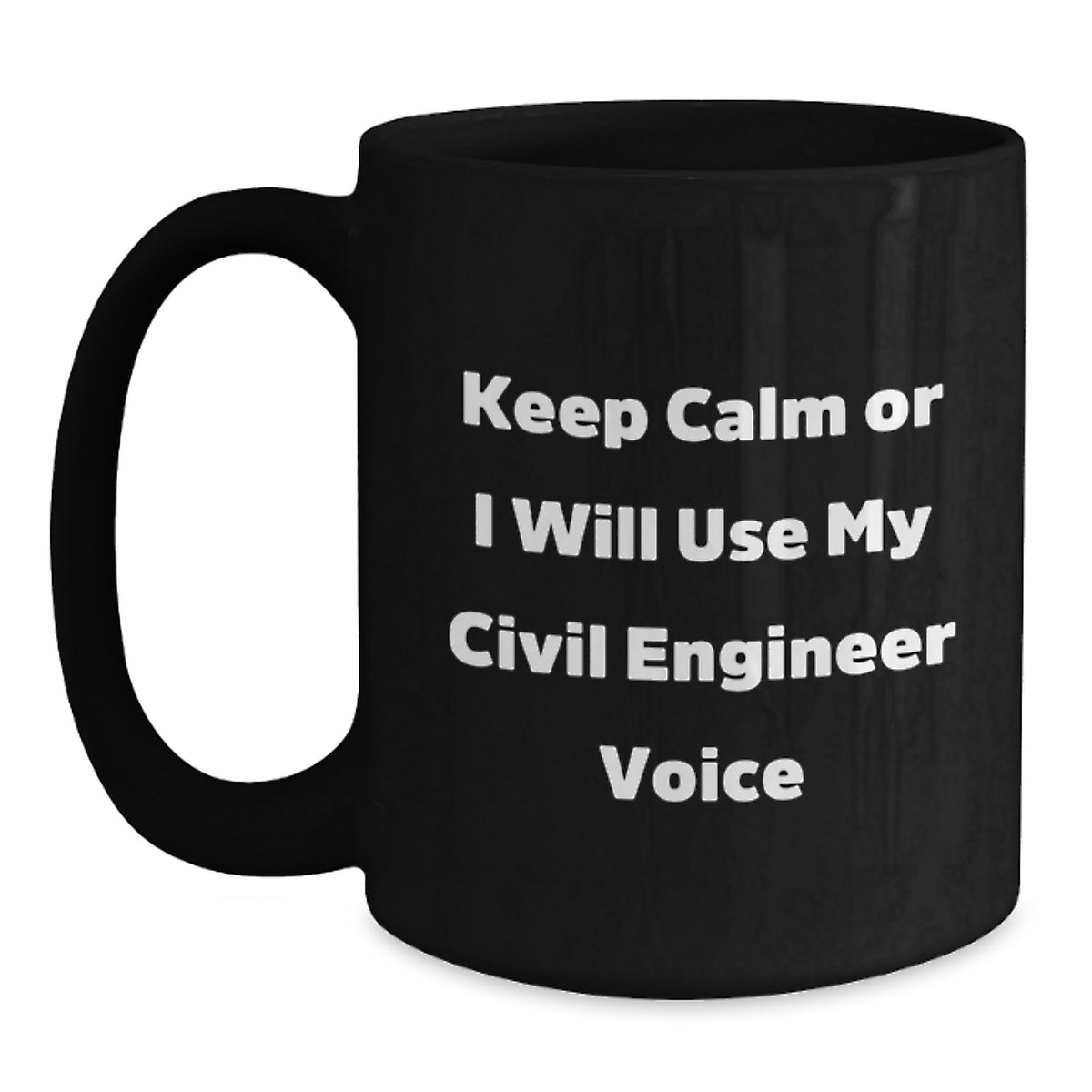 Civil Engineer Gift for Him - Keep Calm Voice Tone Coffee Mug Keepsake - Main