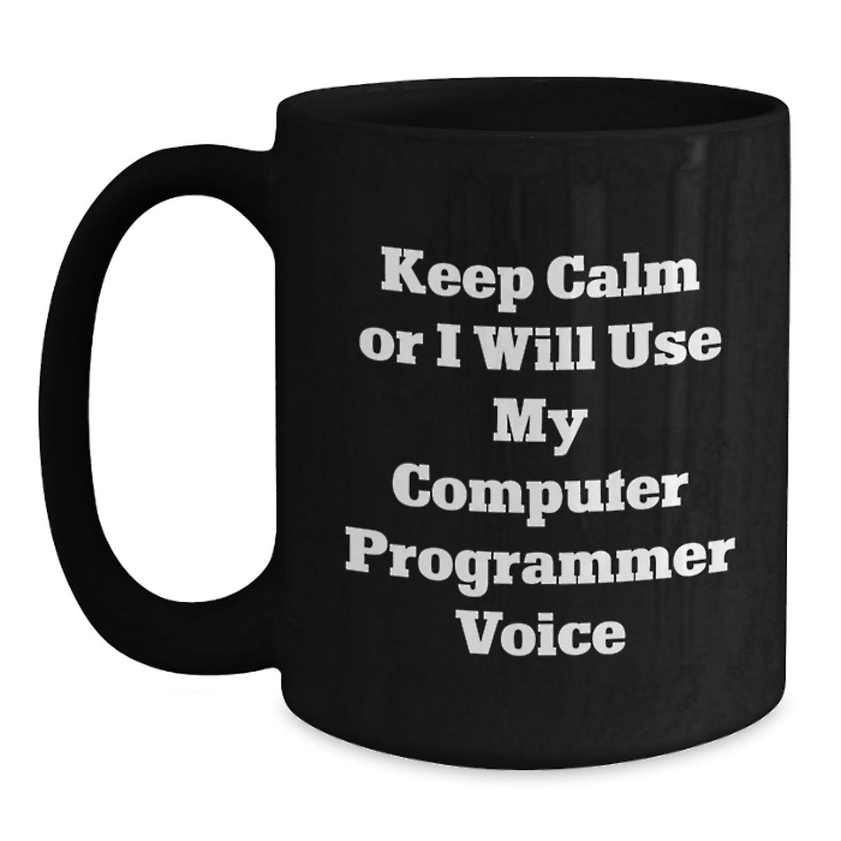 Computer Programmer Gift for Him - Keep Calm Quote Ceramic Mug Keepsake - Main