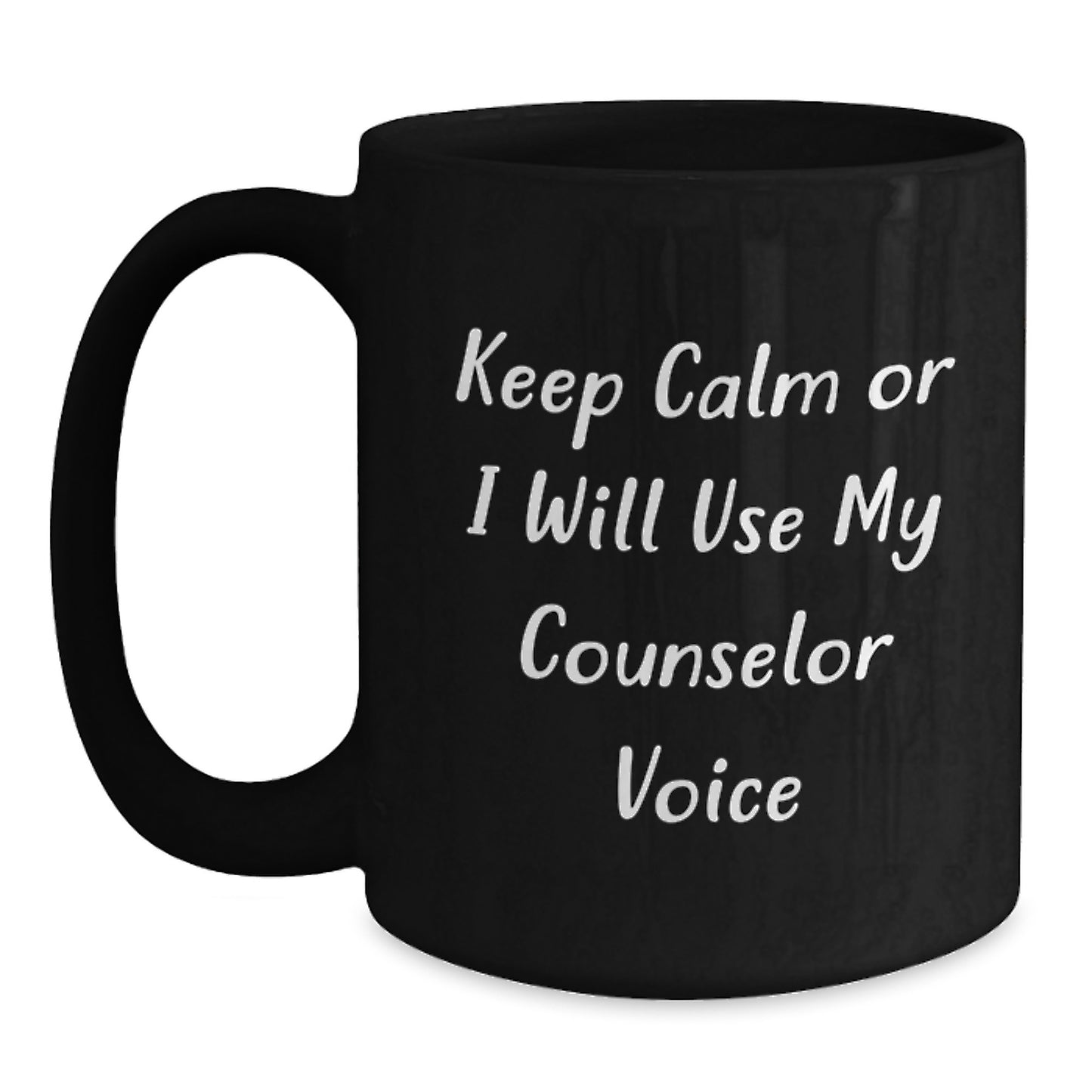 Funny Counselor Gifts, Keep Calm Or I Will Use My Counselor Voice, Unique Black Coffee Mug for Counselor Graduation - Main