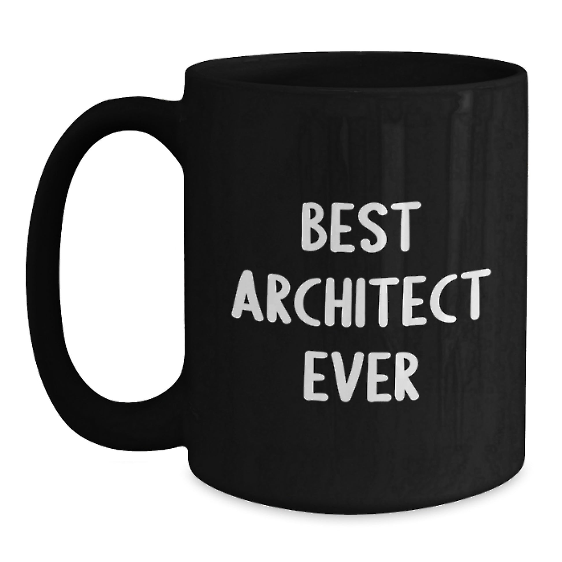 Unique Birthday Unique Gifts from Friends to Best Architect Ever Black Coffee Mugs for Men, Funny Quote Coffee Mug for Architect Enthusiasts - Main