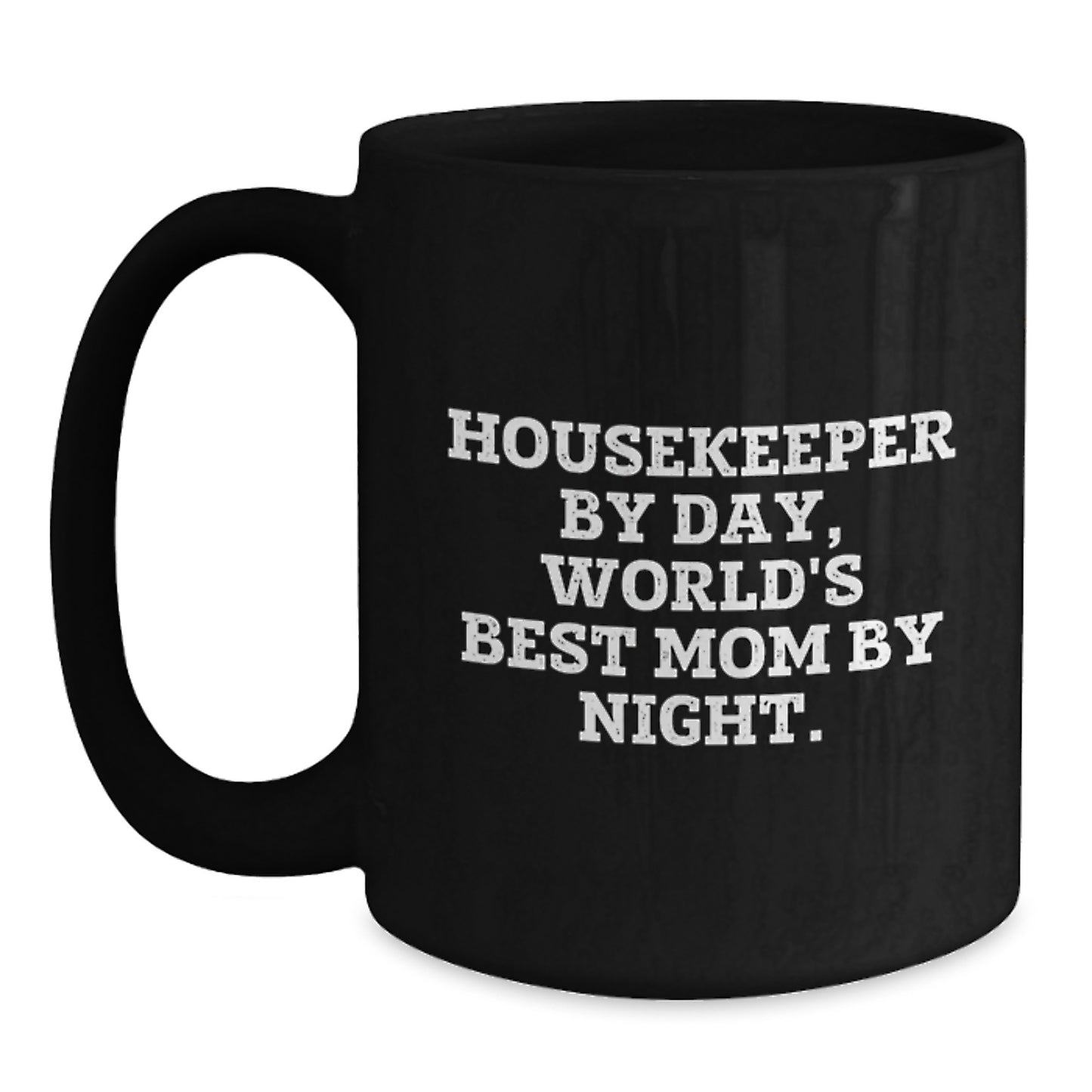 Unique Gifts for Housekeeper Friends and Family, Funny Black Coffee Mug, Housekeeper By Day World's Best Mom By Night, Birthday Unique Gifts from Mom, Dad, Friends - Main