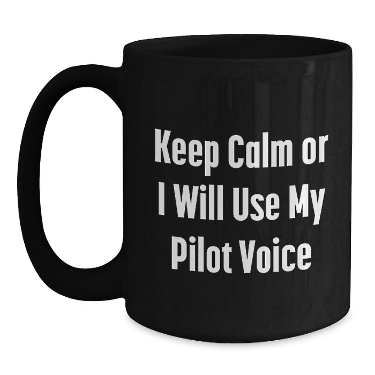Christmas Gift for Her - Keep Calm Tone Pilot Voice Coffee Mug Present - Main