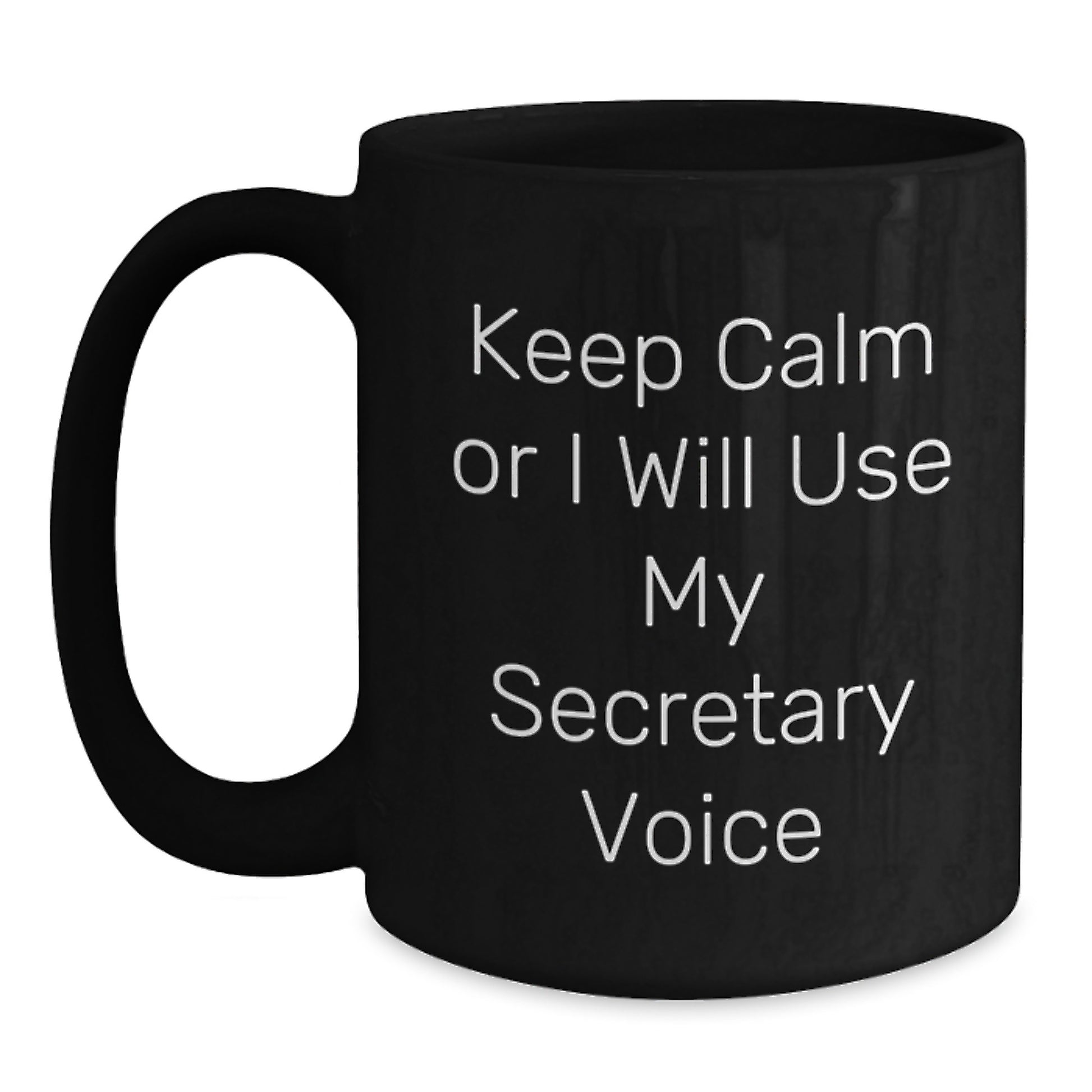 Funny Secretary Gifts for Friends or Family, Black Coffee Mug, 'Keep Calm Or I Will Use My Secretary Voice' Quote, Graduation Unique Gifts for Secretary Coworkers - Main