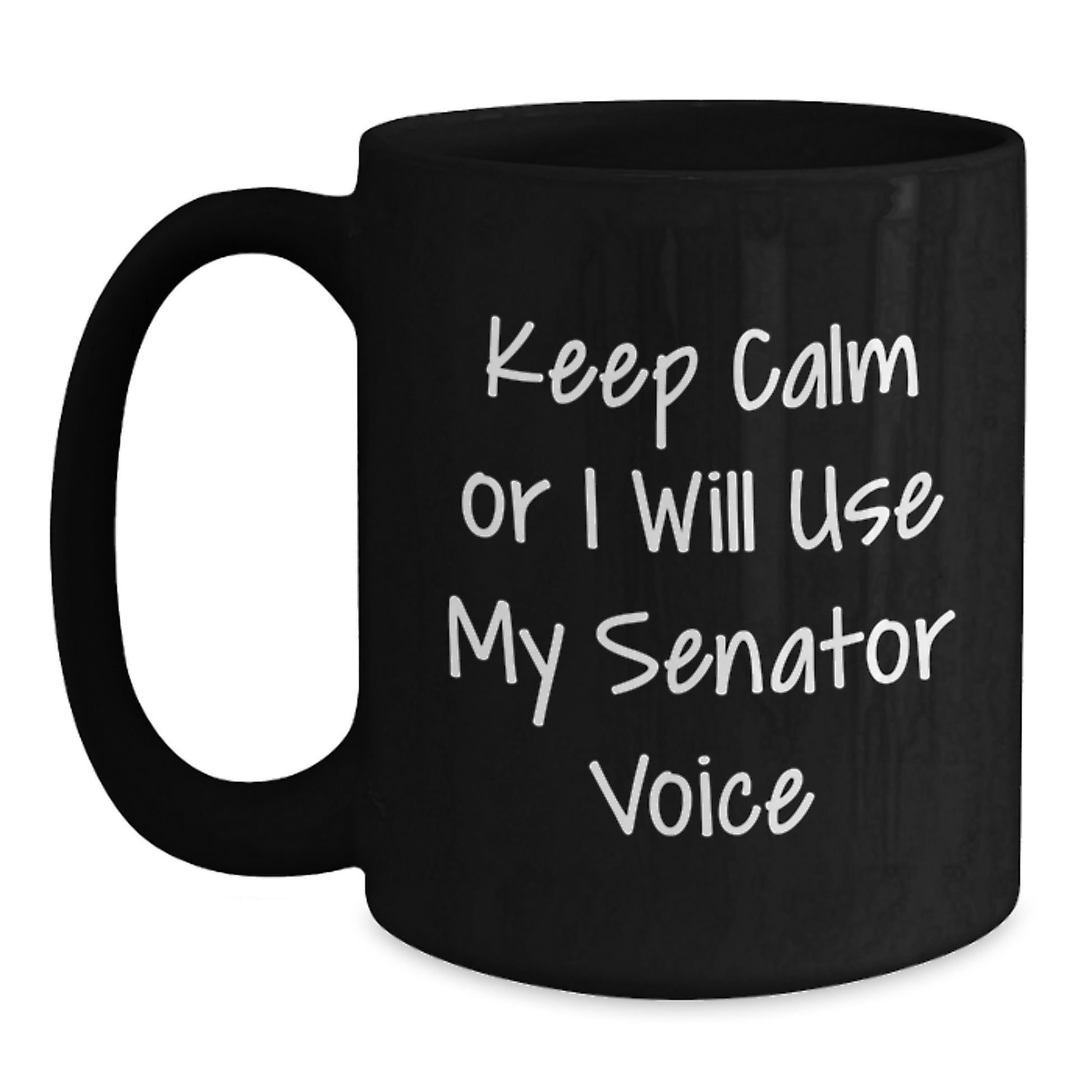 Senator Keepsake Black Coffee Mug for Him Birthday Gift with Bold Quote - Main