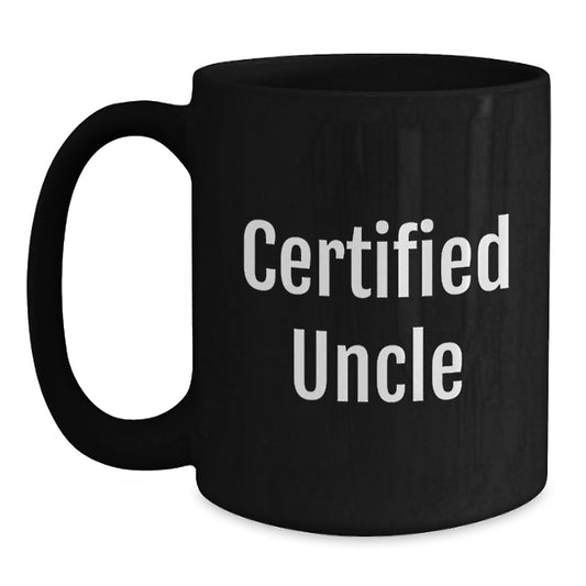 Funny Certified Uncle Gifts for Uncle - Unique Birthday Unique Gifts from Men to Uncle - Black Coffee Mug for Uncle - Main