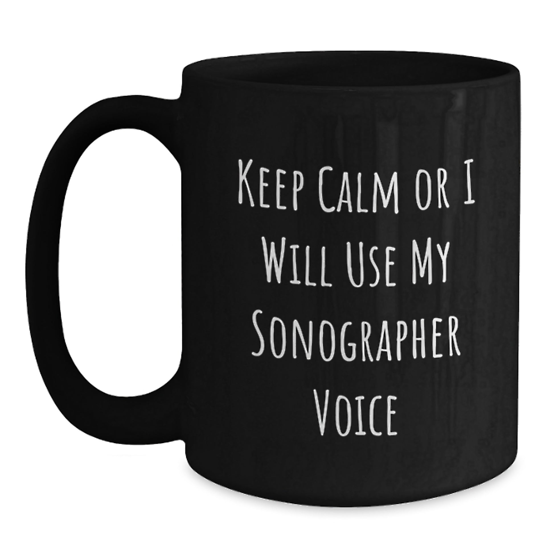 Funny Sonographer Gifts for Friends from Coworkers - Keep Calm Or I Will Use My Sonographer Voice Black Coffee Mug for Graduation Unique Gifts - Main