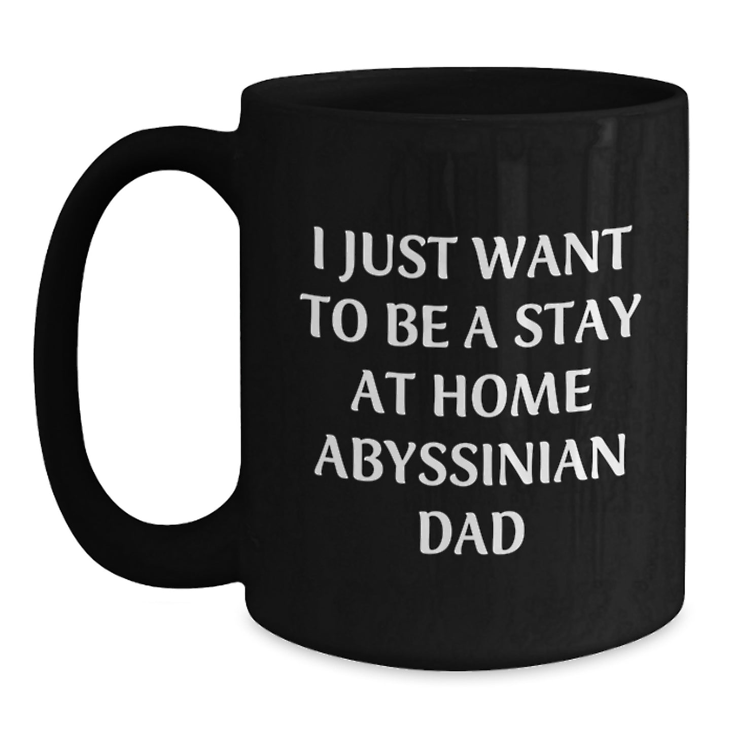 Funny Abyssinian Cat Black Coffee Mug, Ideal Gift for Abyssinian Cat Lover Dad on Birthday, Unique Gifts from Men to Family and Friends - Main