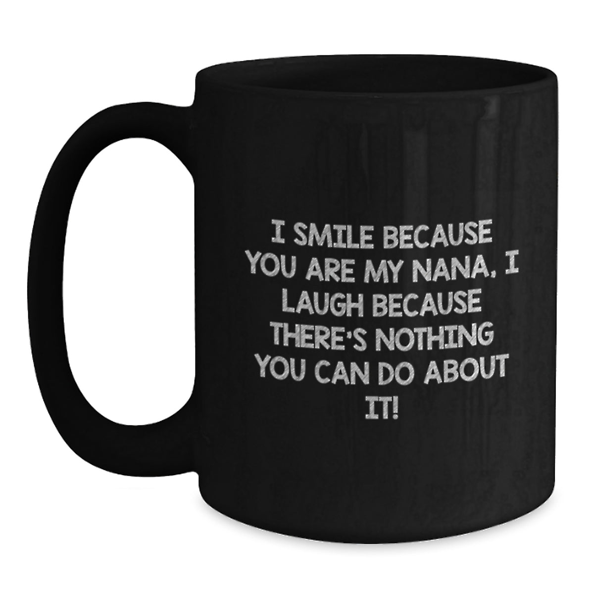Christmas Gift for Her Playful Nana Mug - I Smile Because You Are My - Main