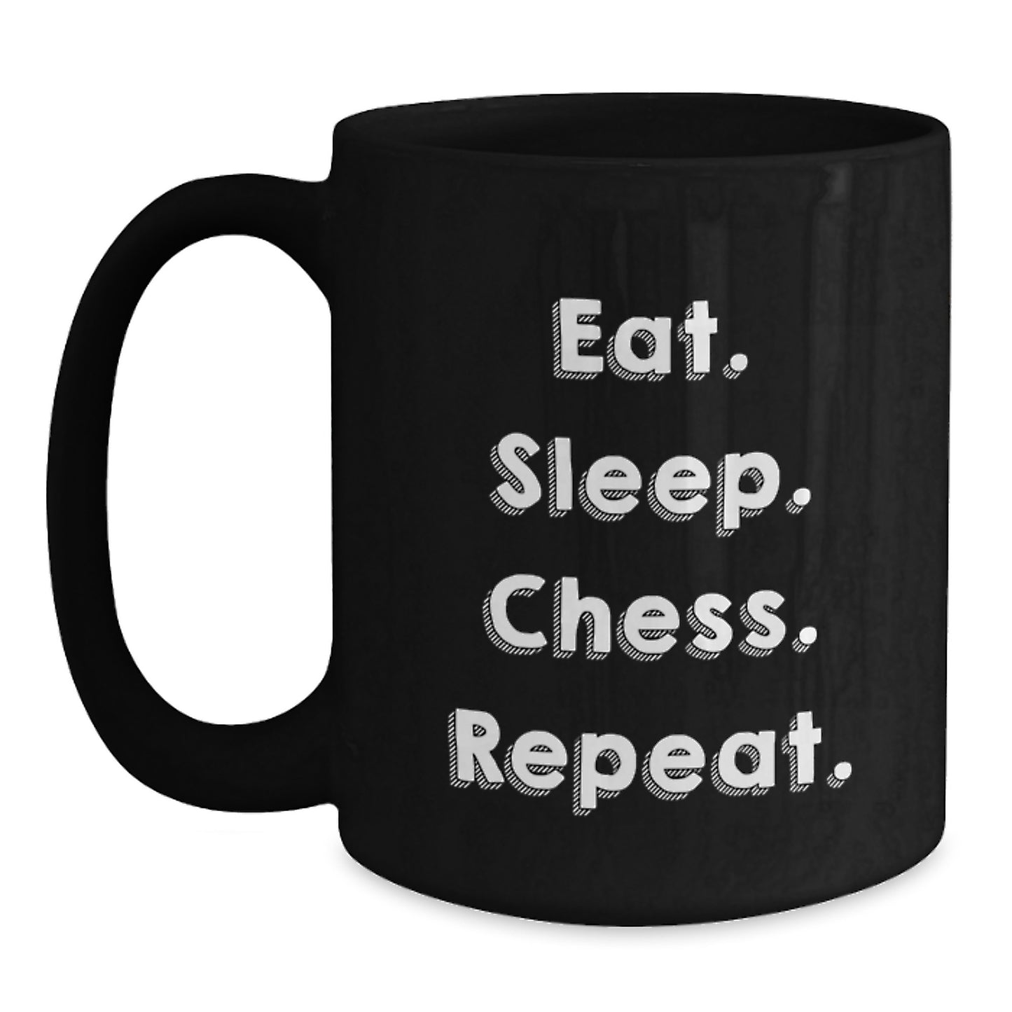 Funny Chess Gifts for Men - Inspirational Coffee Mug for Chess Lovers - Eat. Sleep. Chess. Repeat. - Black Coffee Mug for Birthday Unique Gifts from Friends to Family - Main