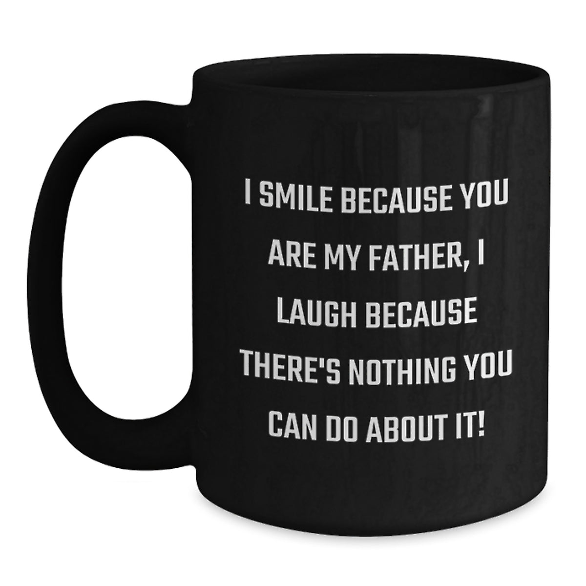Father's Day Gift Playful Quote Keepsake Black Coffee Mug for Him - Main