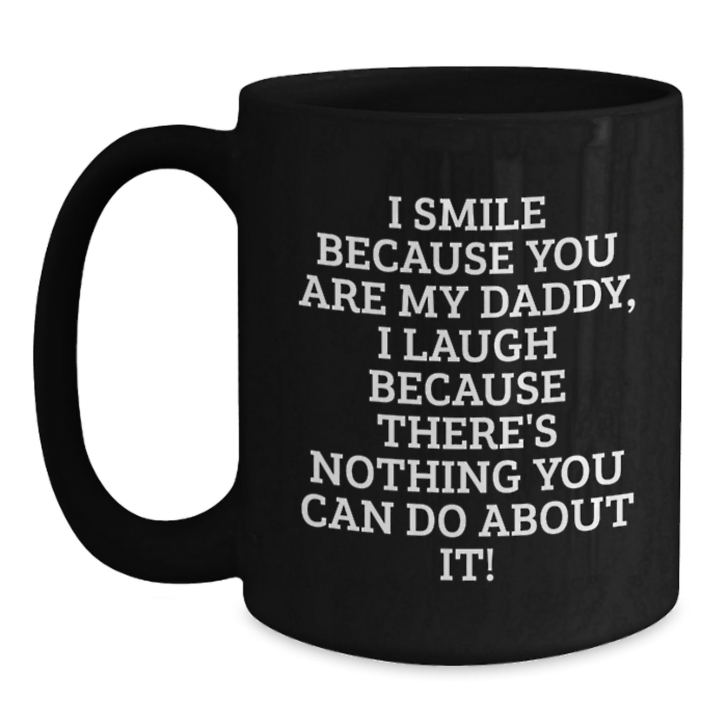 Funny Daddy Quotes Black Coffee Mug Gifts for Men from Family on Graduation Unique Day - Main