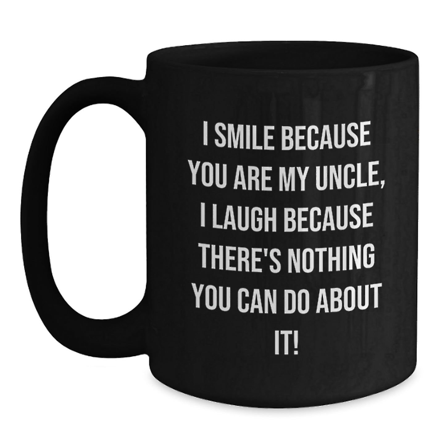 Uncle Love Funny Black Coffee Mugs, Gifts for Uncle from Family on Valentine's, Unique Uncle Gifts, 'I Smile Because You Are My Uncle' - Main